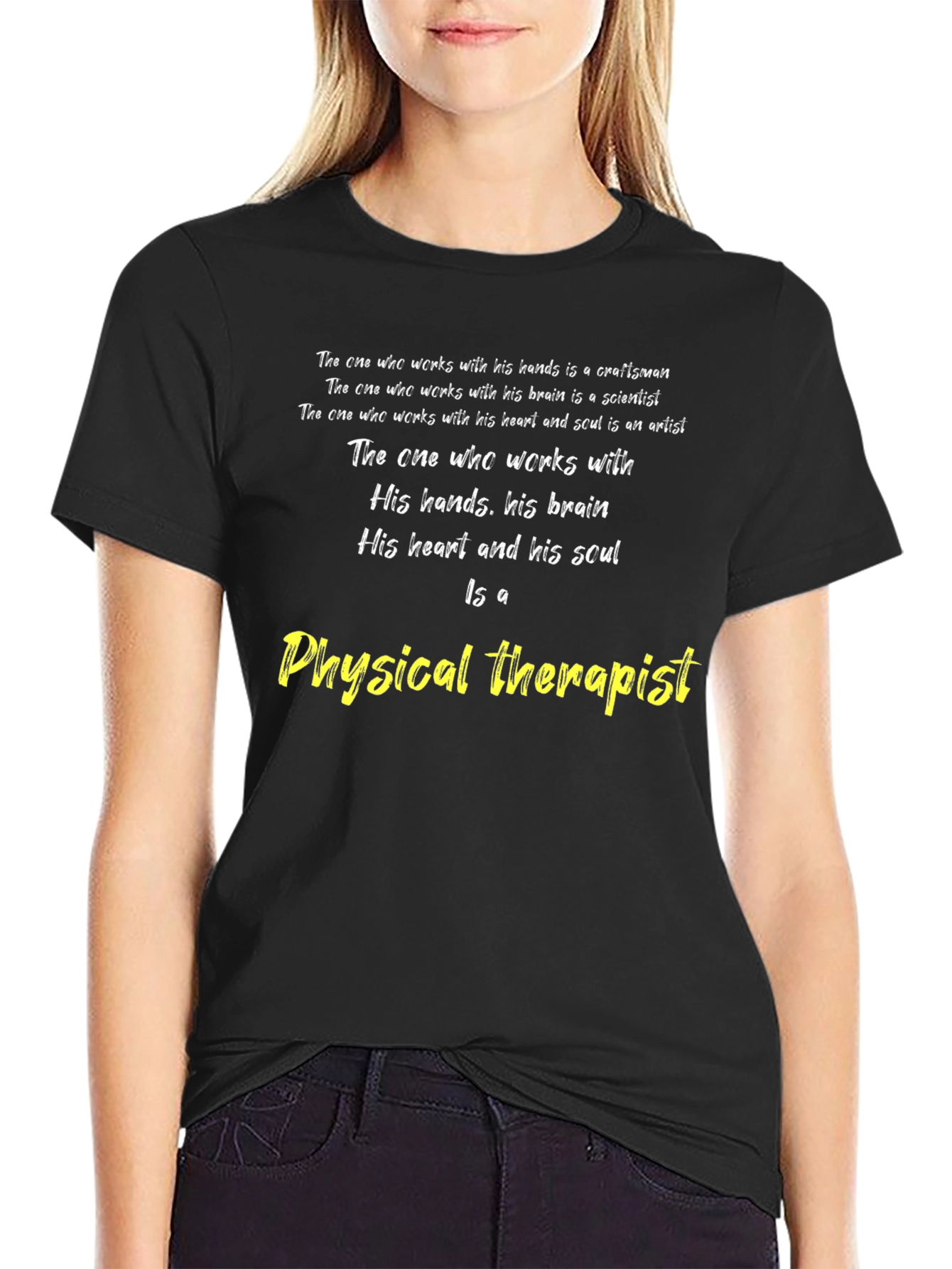 Physical Therapist T-Shirt - Craftsman Scientist Artist