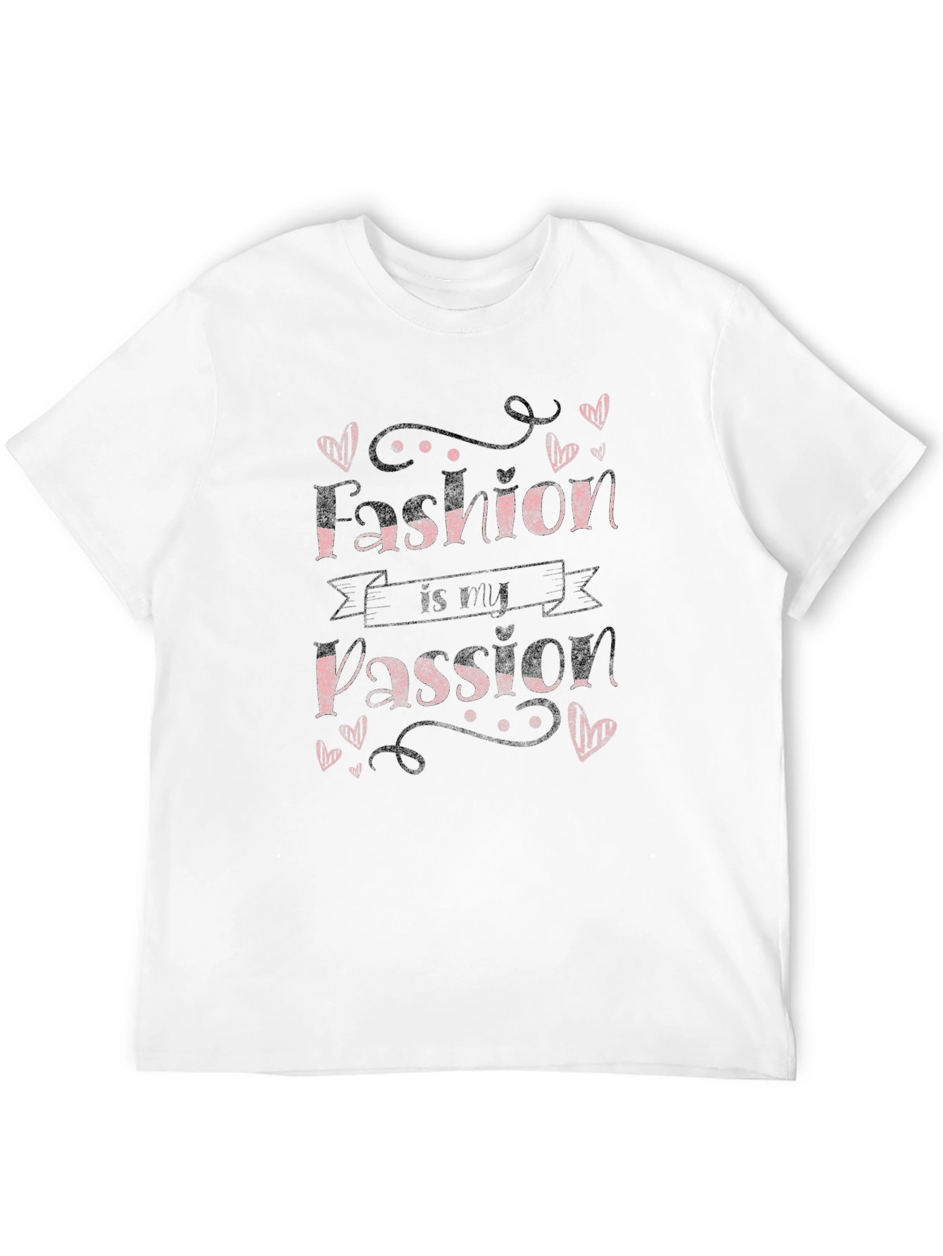 Fashion is My Passion Graphic T-Shirt - Stylish Design