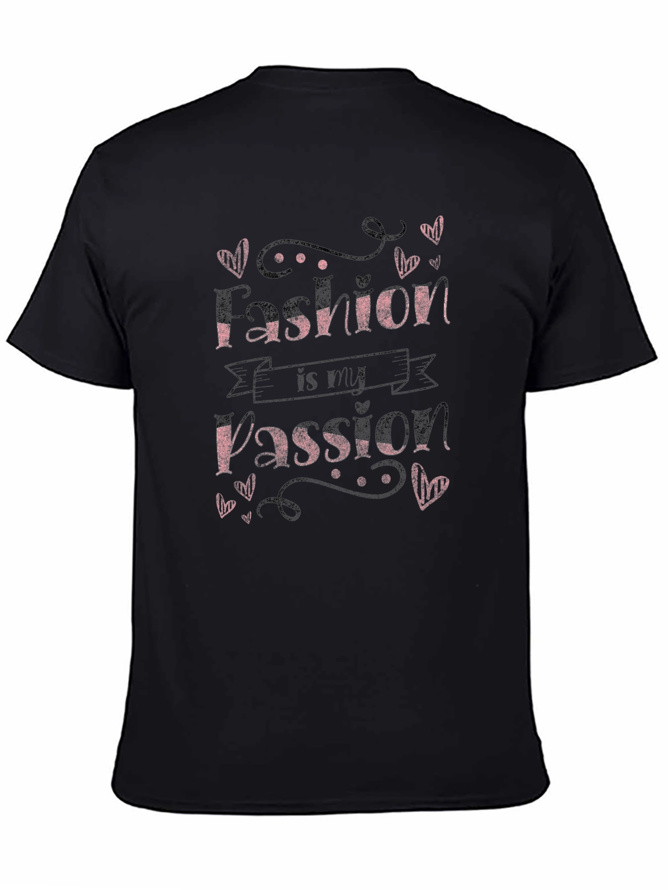 Fashion is My Passion Graphic T-Shirt - Stylish Design