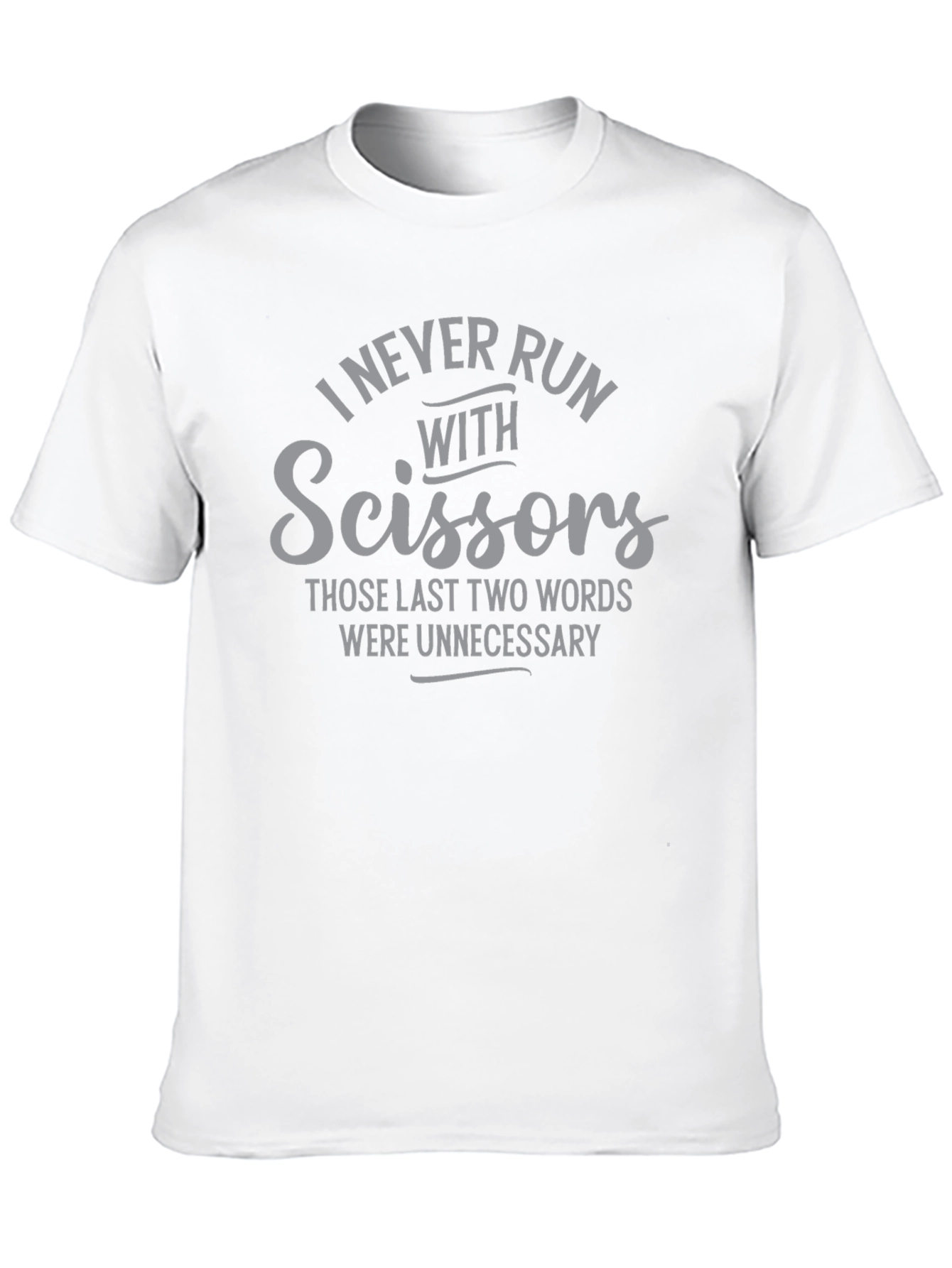 I Never Run With Scissors Graphic Tee