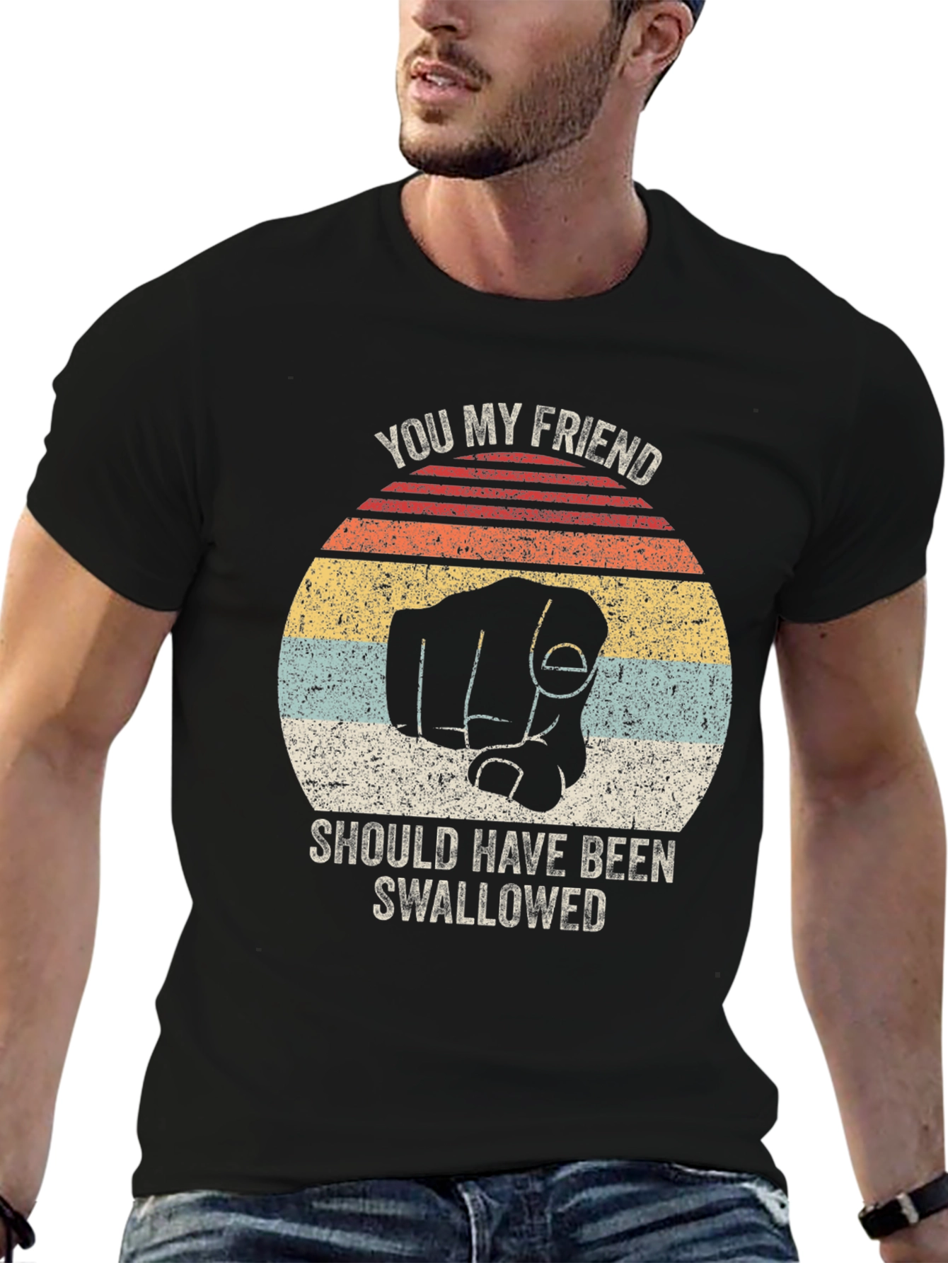 Humorous You My Friend Graphic Tee