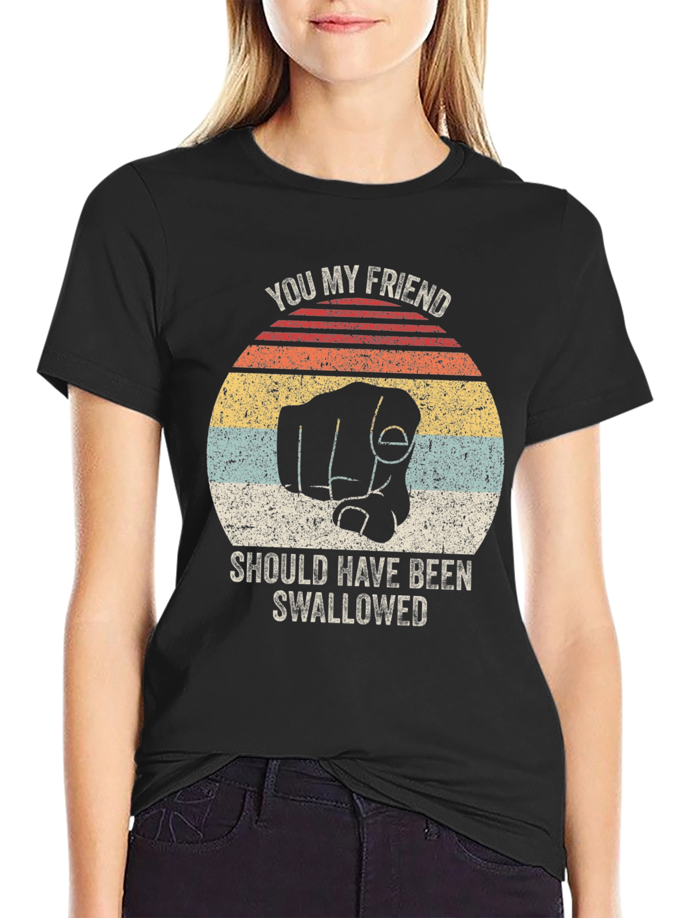 Humorous You My Friend Graphic Tee