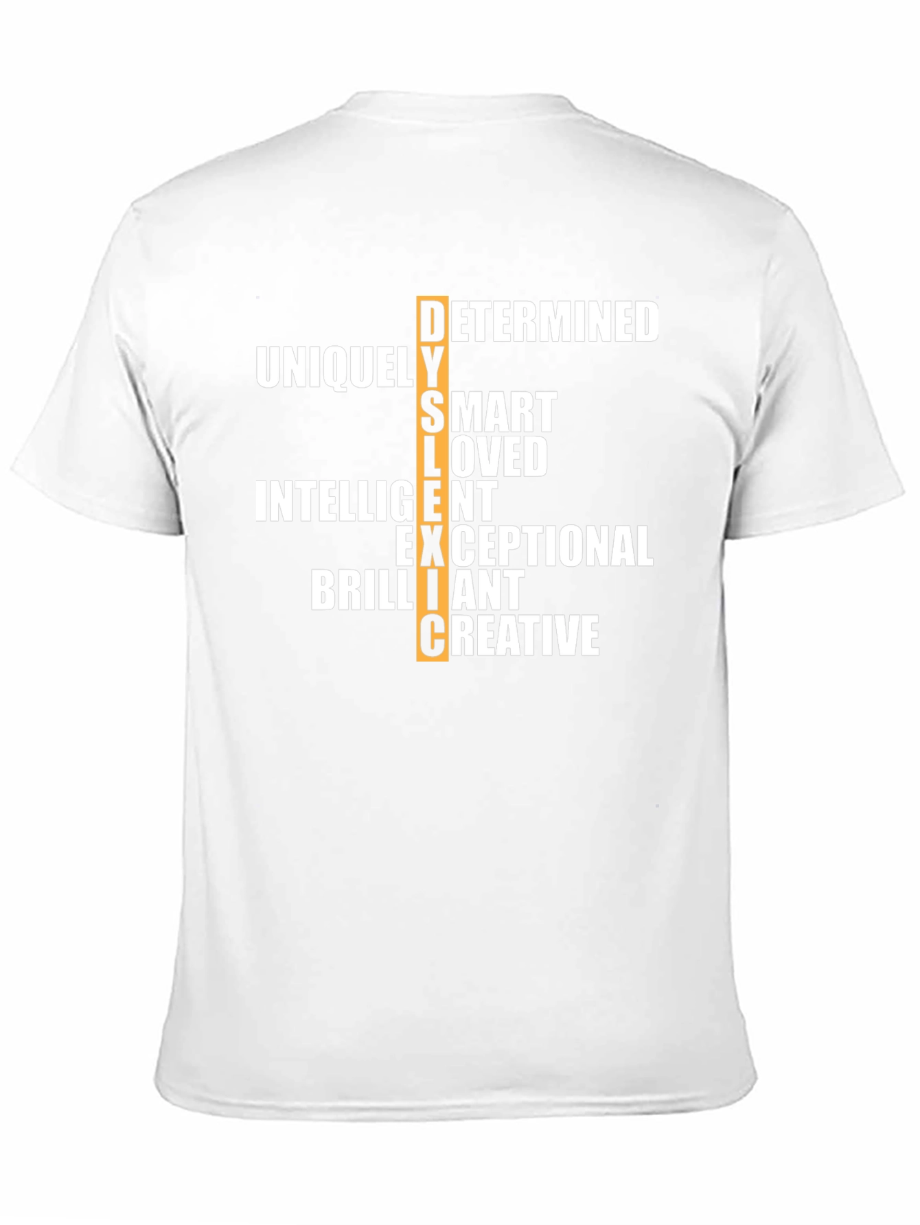 Dyslexic T-Shirt: Determined Smart Loved & More!