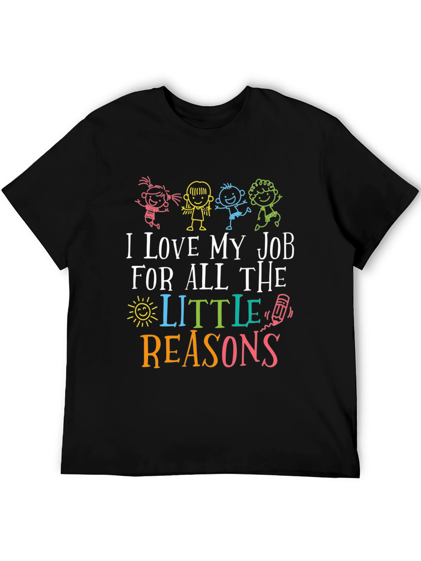 I Love My Job Teacher Graphic Tee