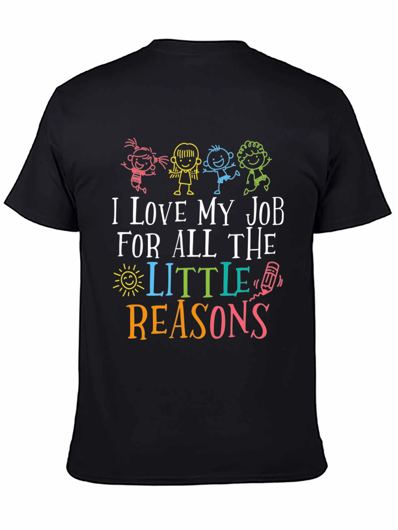 I Love My Job Teacher Graphic Tee