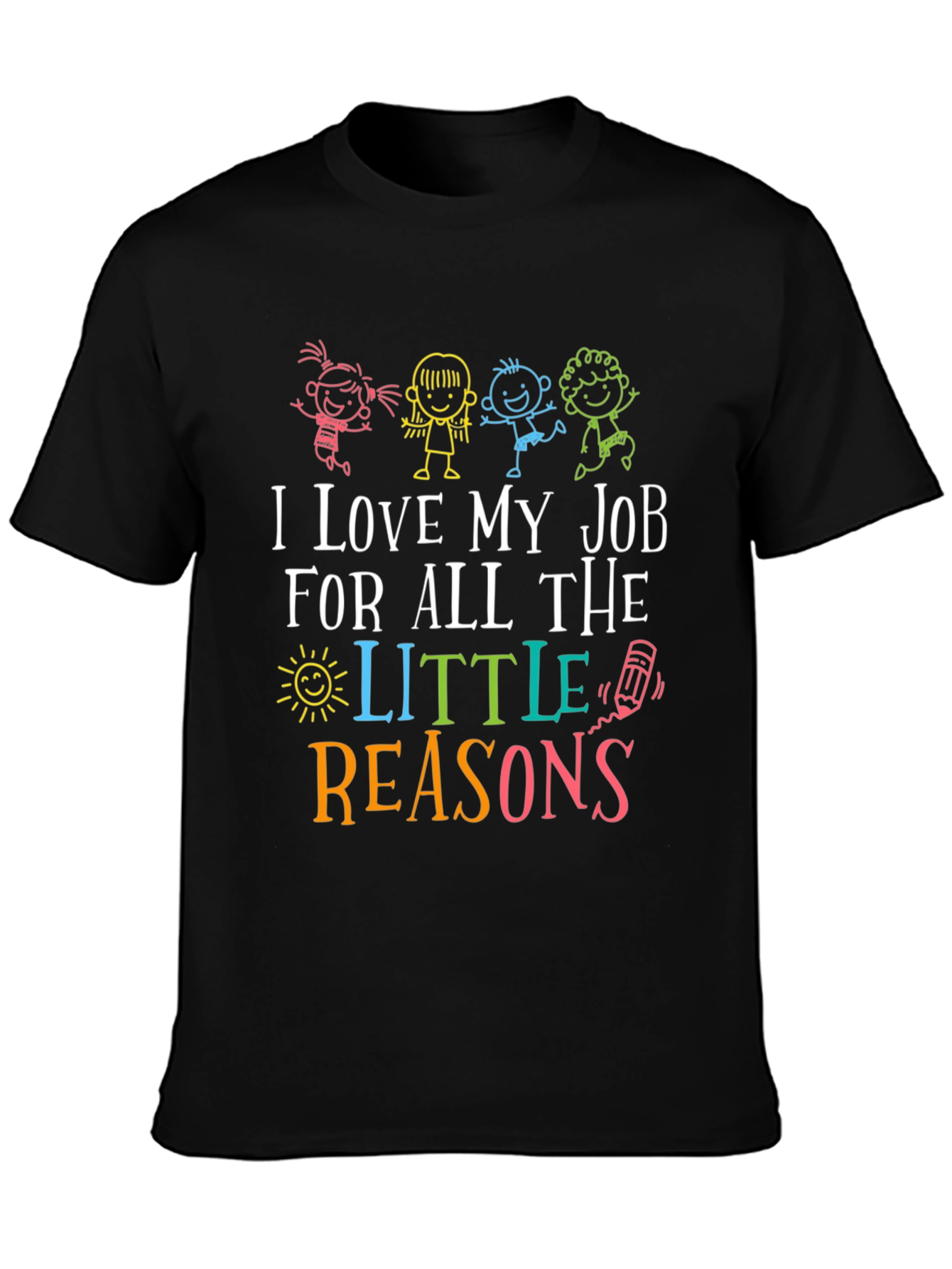 I Love My Job Teacher Graphic Tee