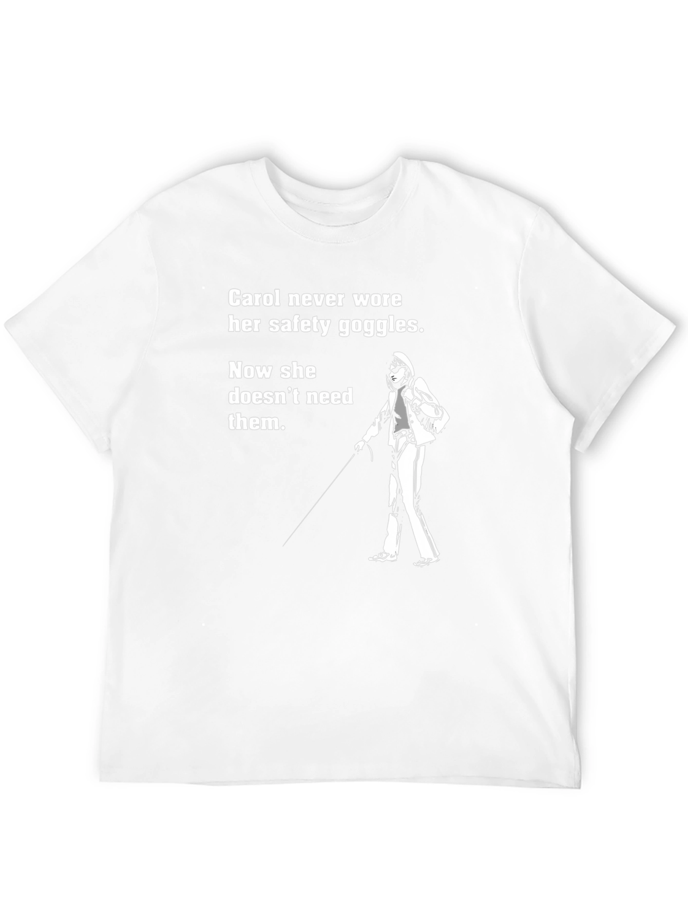 Carol Safety Goggles T-Shirt Funny Blindness Tee