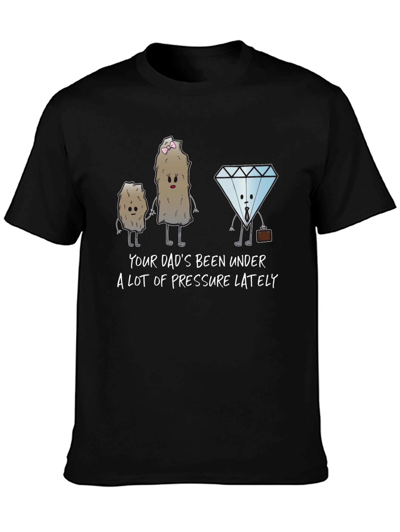 Pressure Makes Diamonds Funny T-Shirt