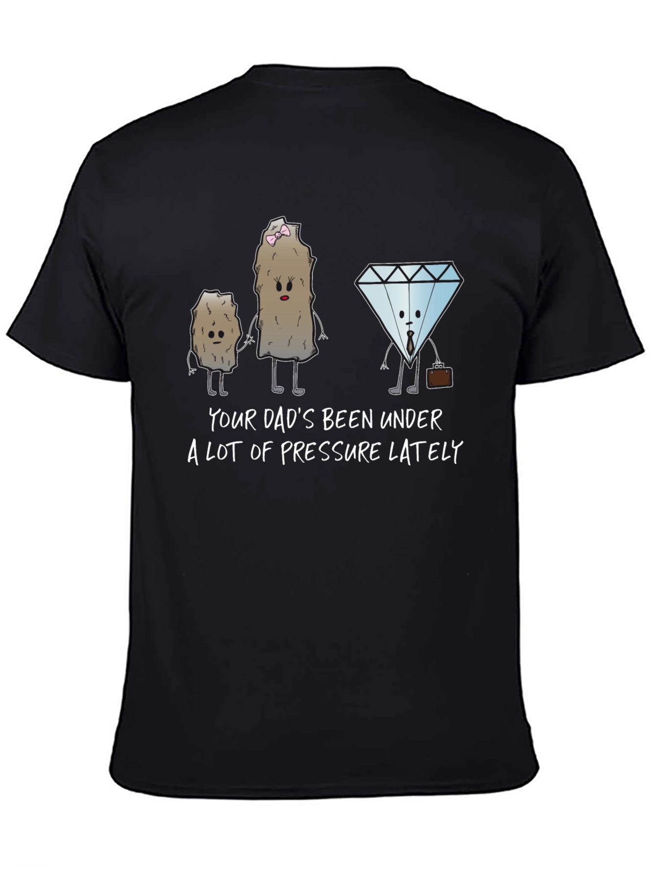Pressure Makes Diamonds Funny T-Shirt