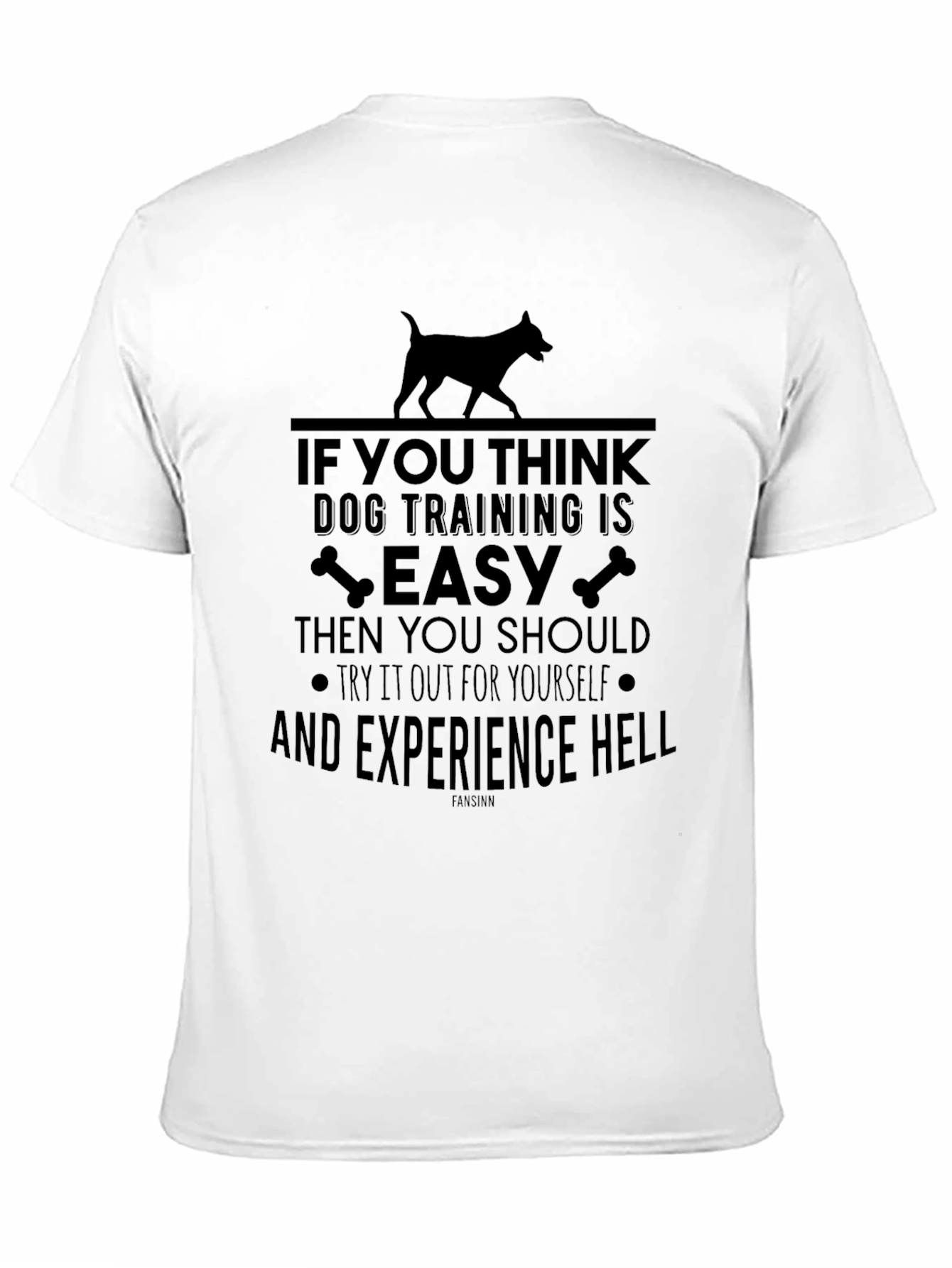 Dog Training is Easy Sarcastic T-Shirt