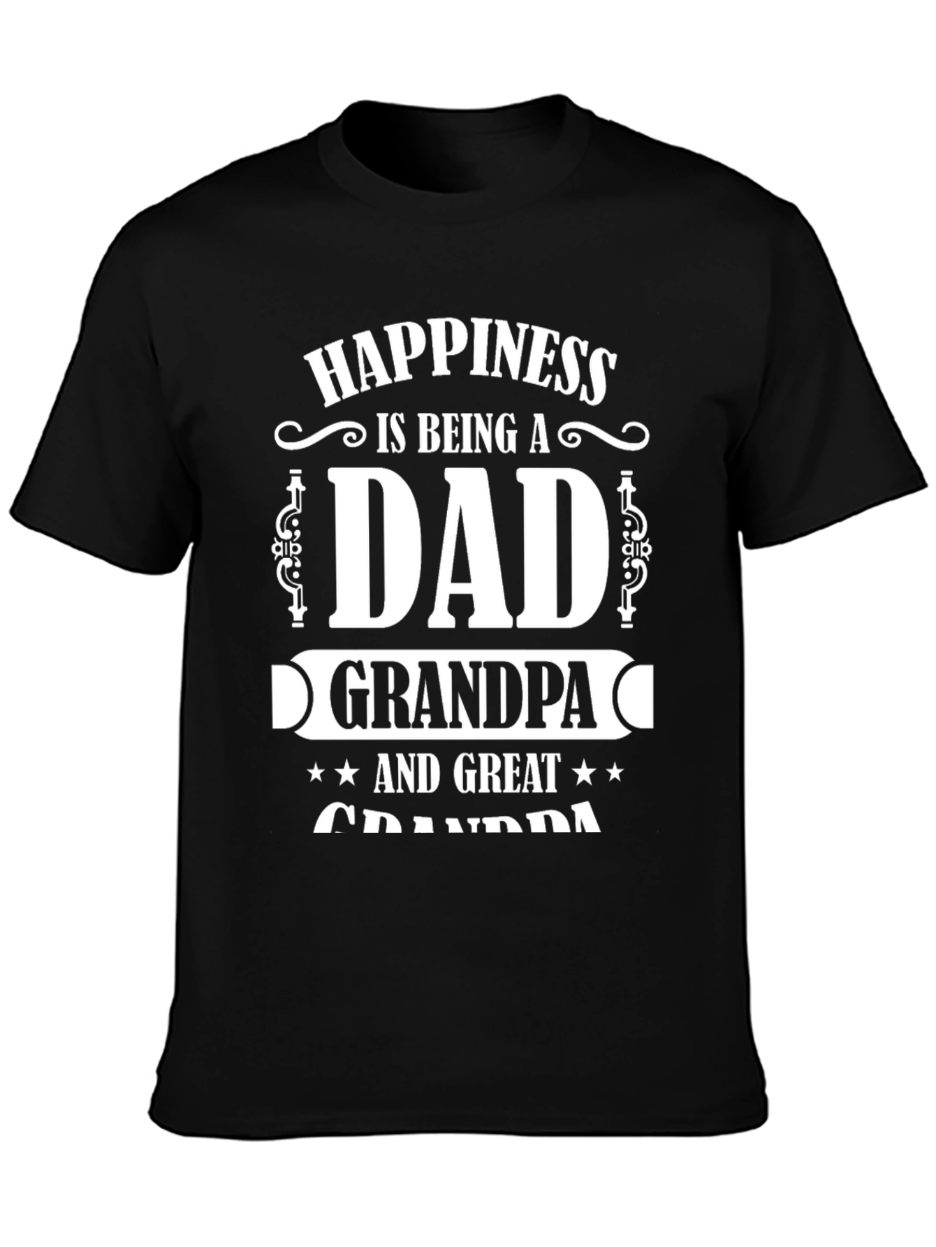 Happiness Dad Grandpa Great Grandpa T-Shirt