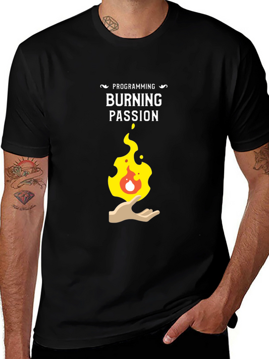 Programming Burning Passion Graphic T-Shirt