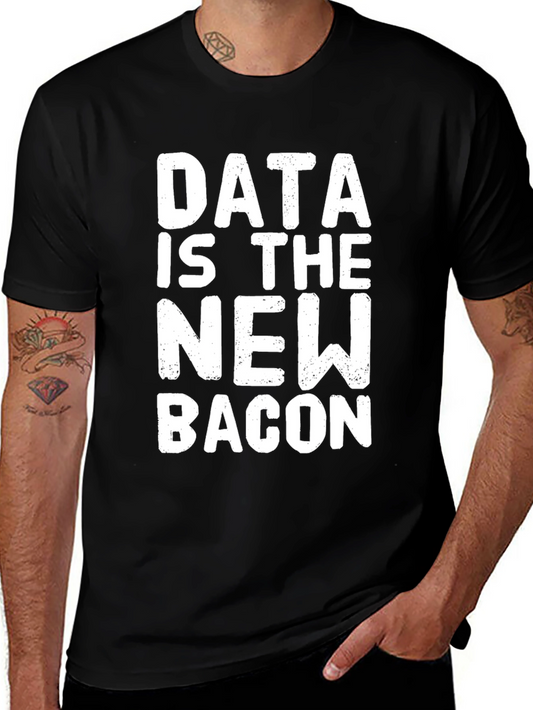 Data Is The New Bacon T-Shirt - Funny Data Science Tee