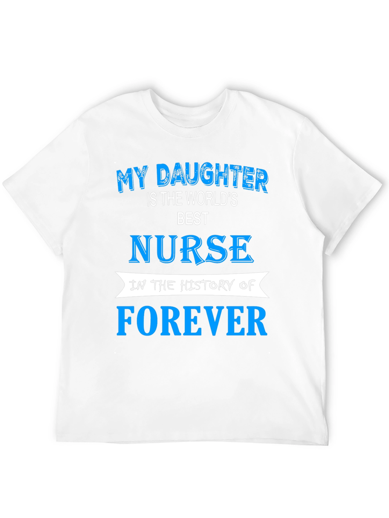 Best Nurse Daughter T-Shirt - Forever Pride!