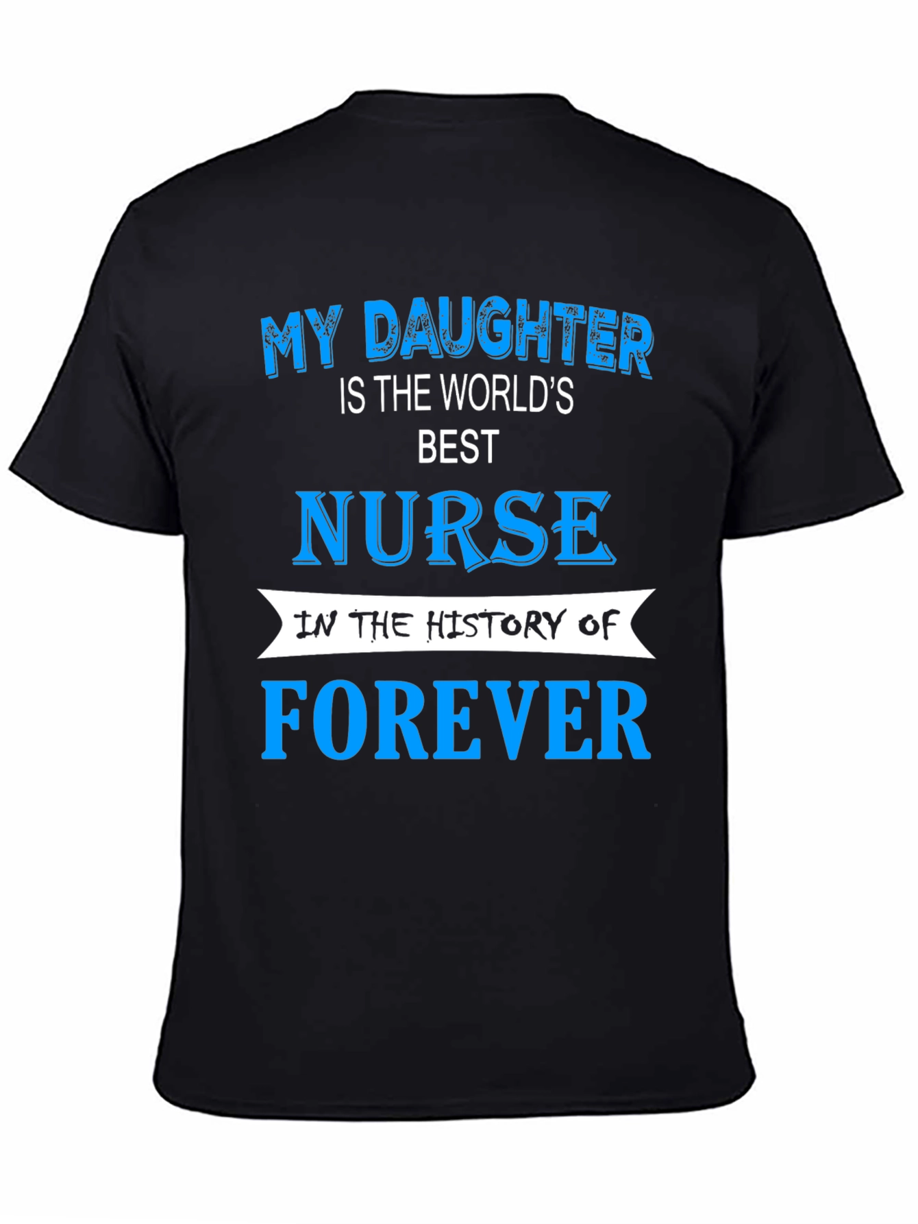 Best Nurse Daughter T-Shirt - Forever Pride!