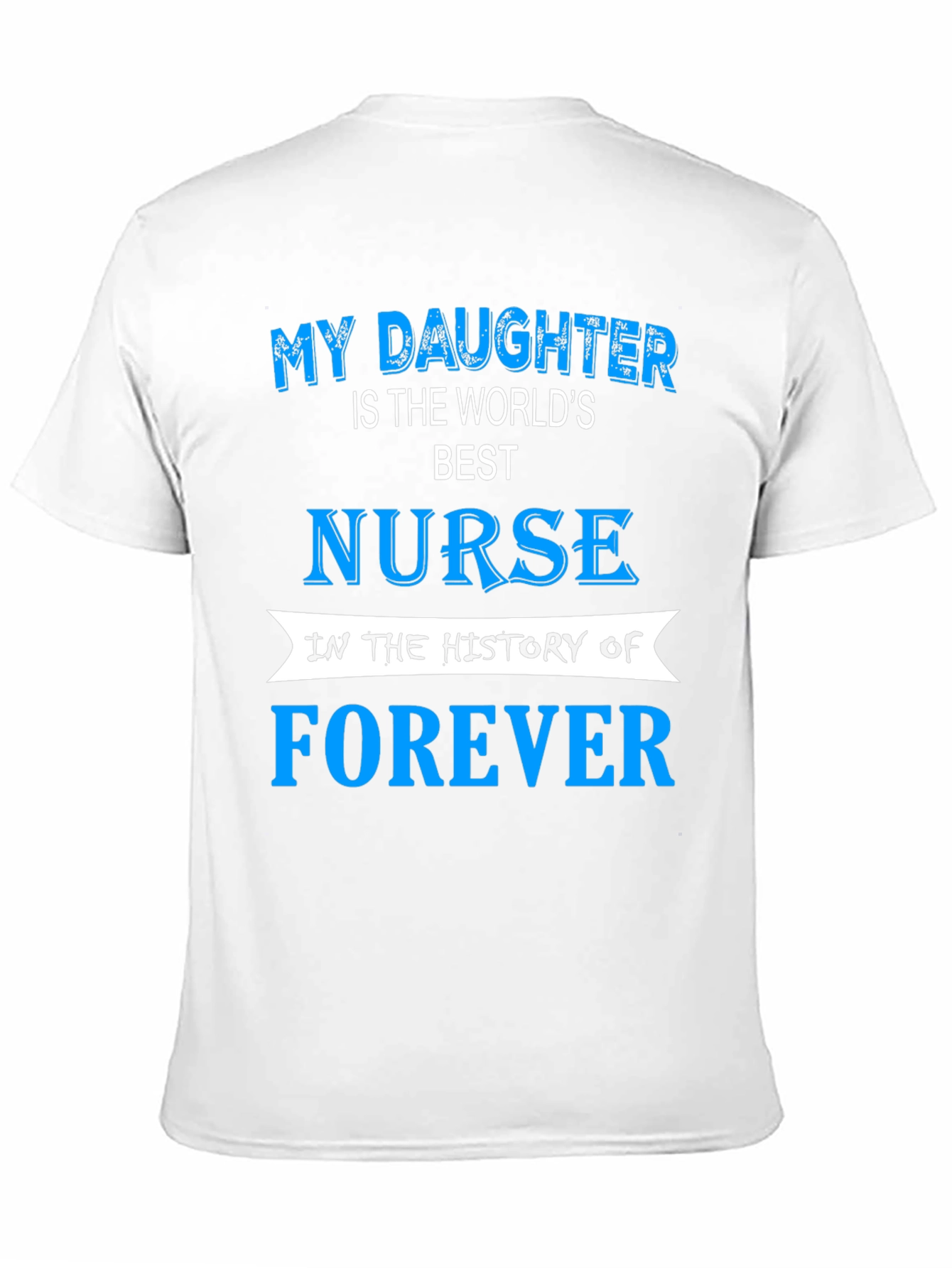 Best Nurse Daughter T-Shirt - Forever Pride!