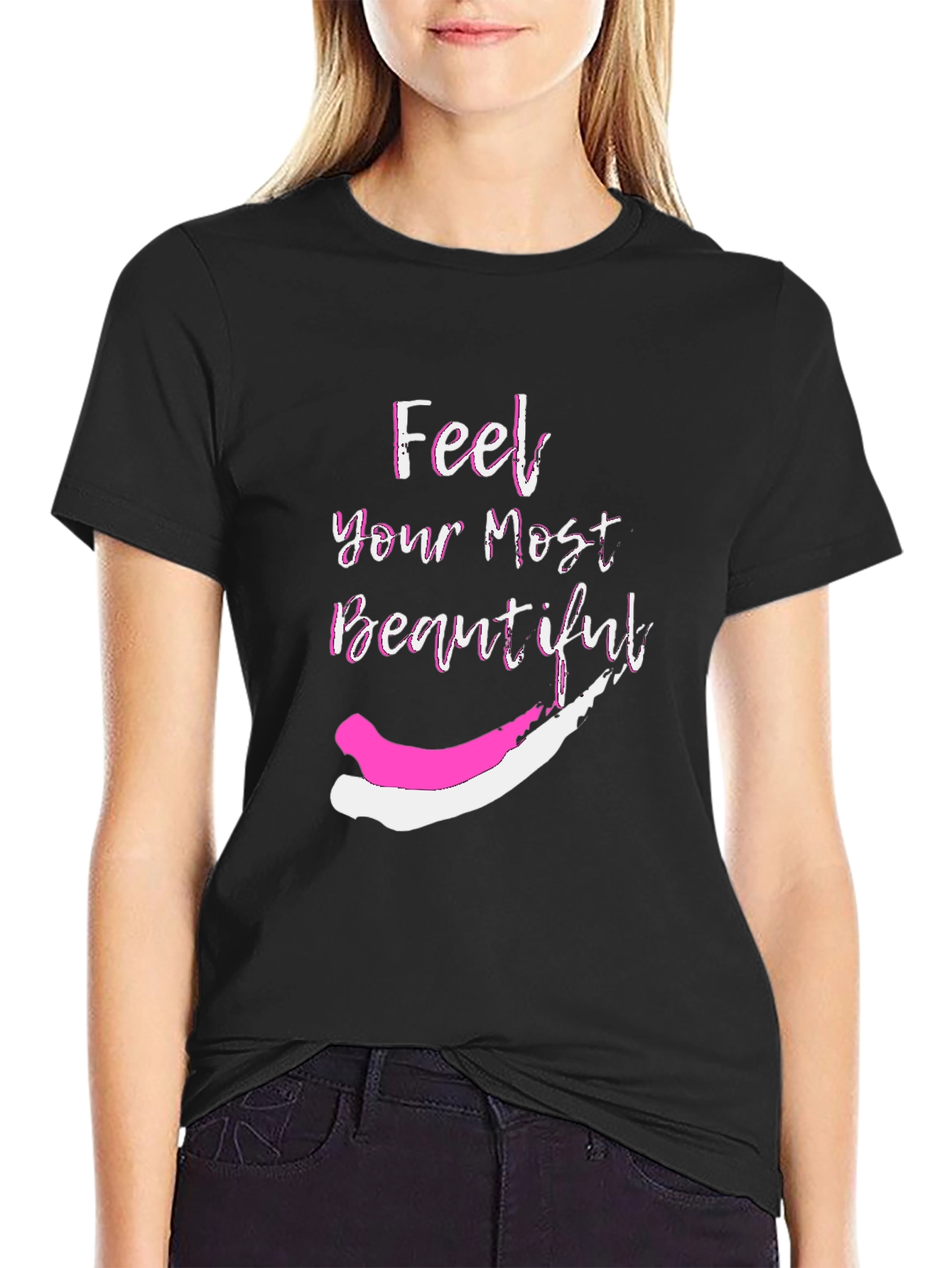 Feel Your Most Beautiful Graphic T-Shirt