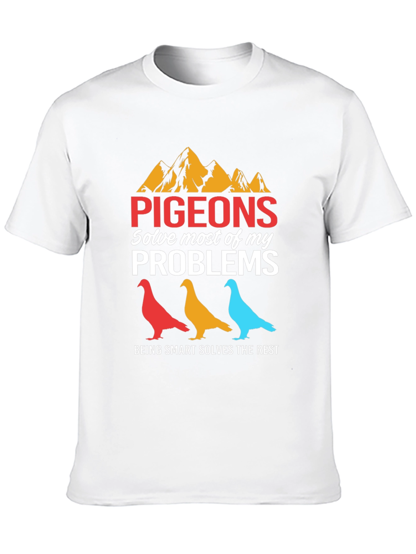 Pigeons Solve My Problems Graphic Tee