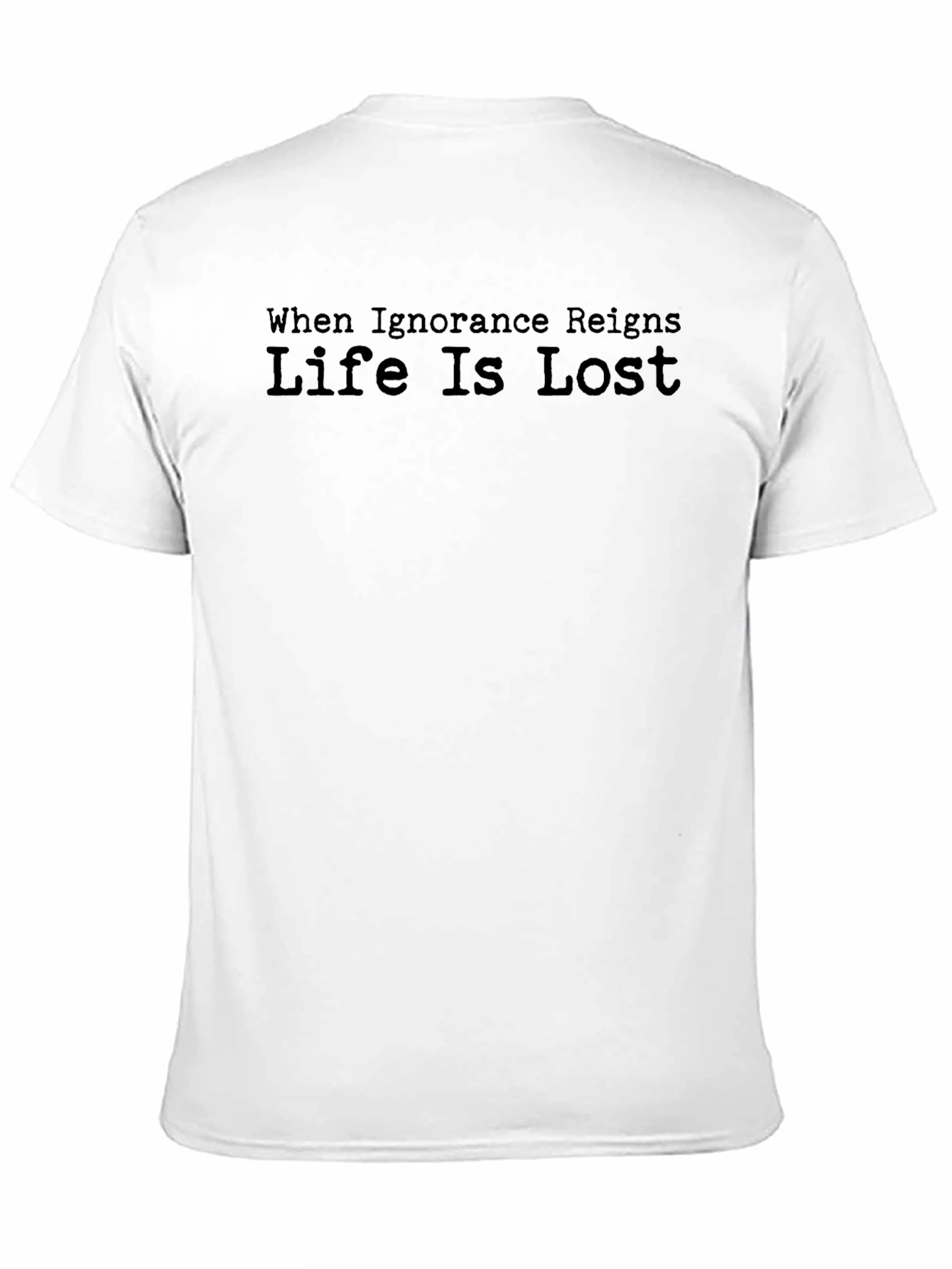Ignorance Reigns Graphic Tee - Life Is Lost