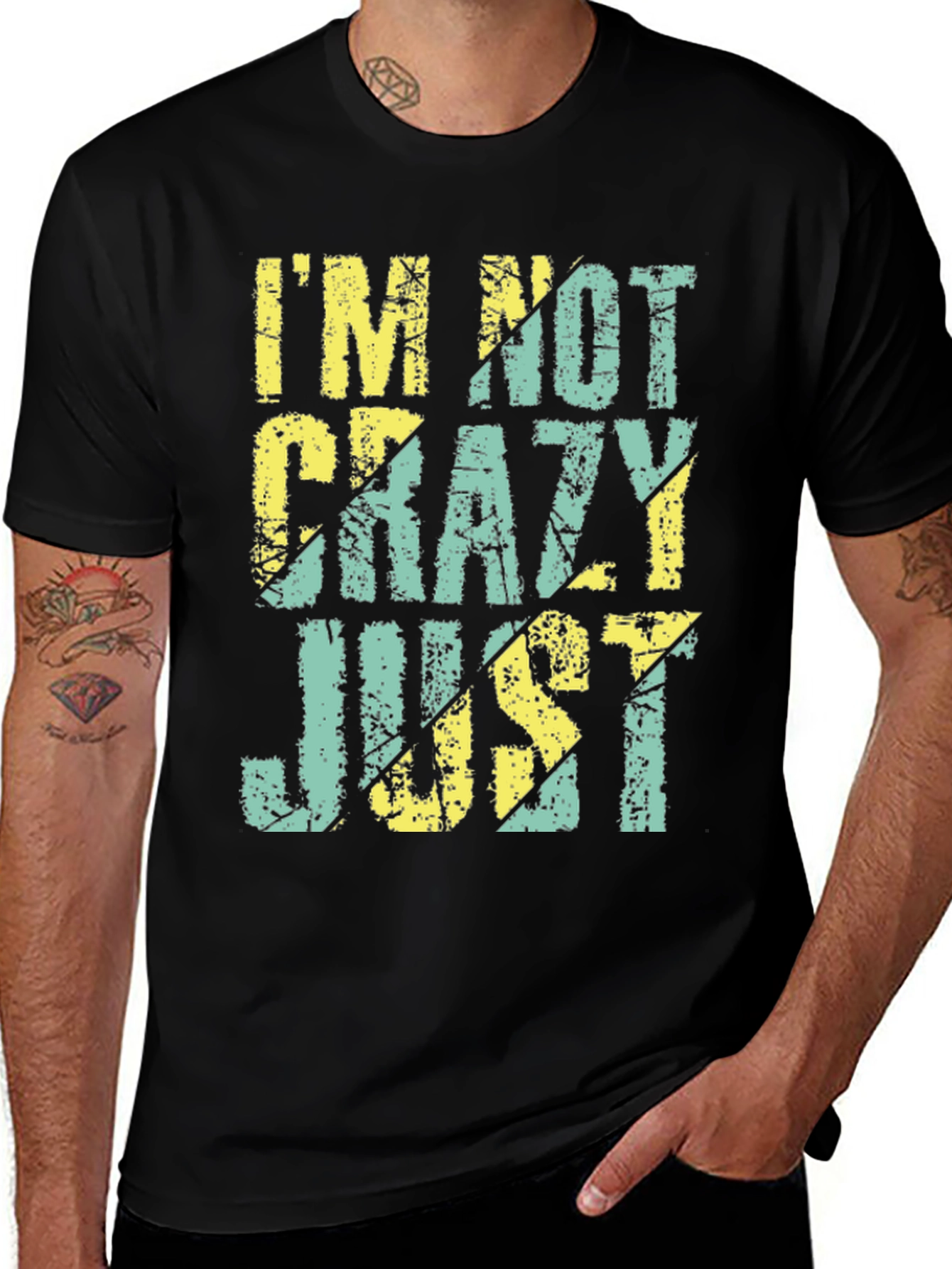 Im Not Crazy Just T-Shirt
