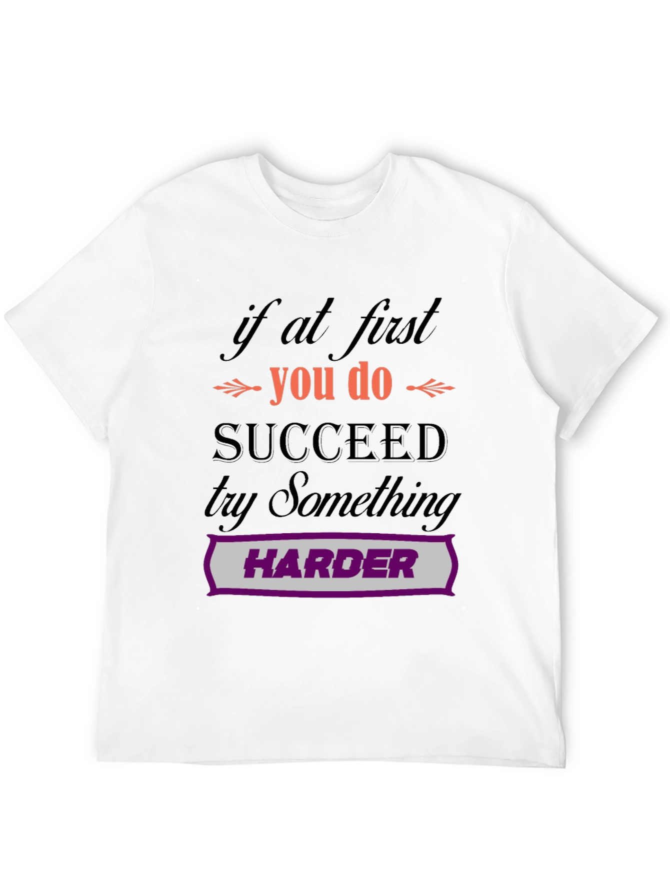Motivational Try Harder Graphic T-Shirt