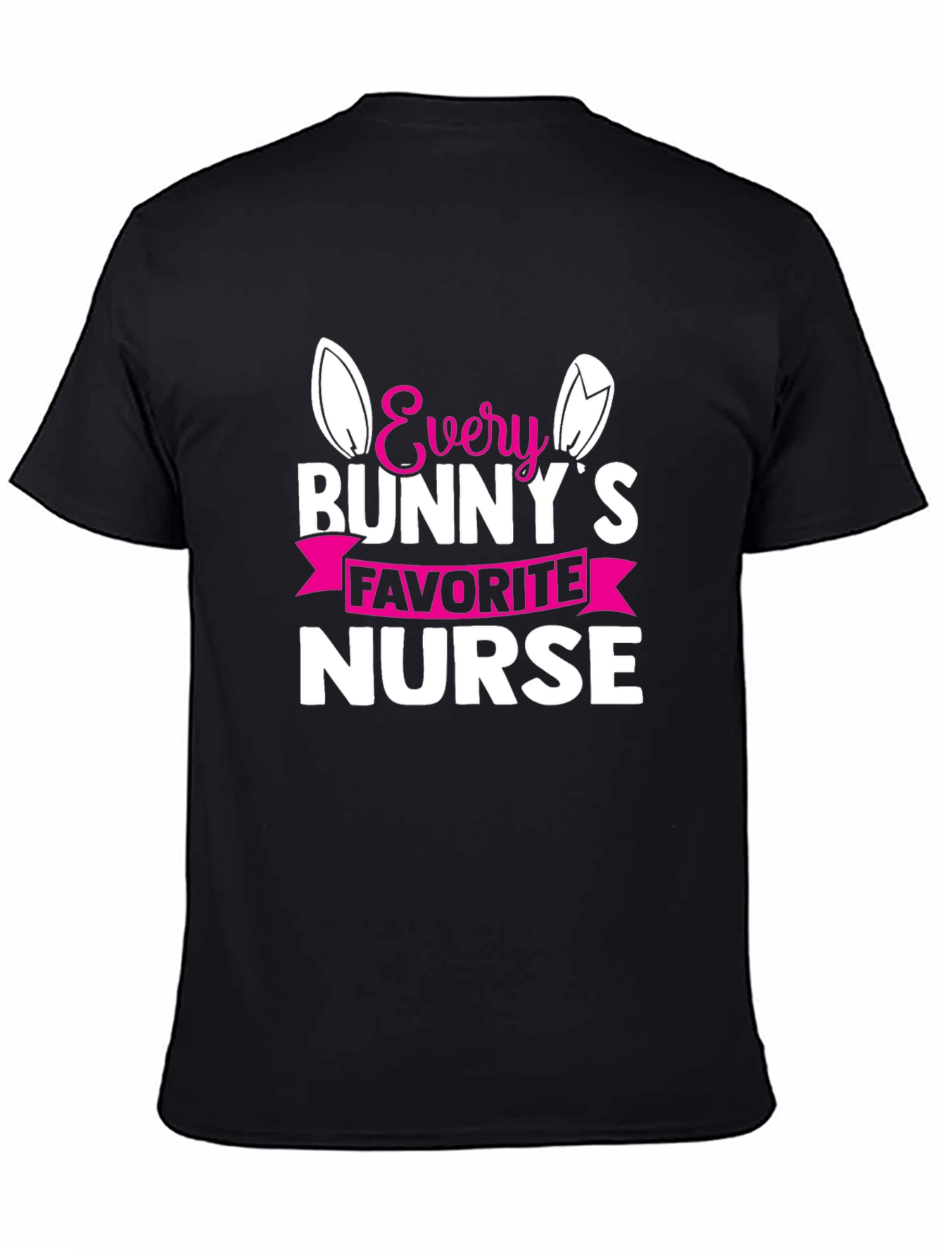 Every Bunnys Favorite Nurse T-Shirt