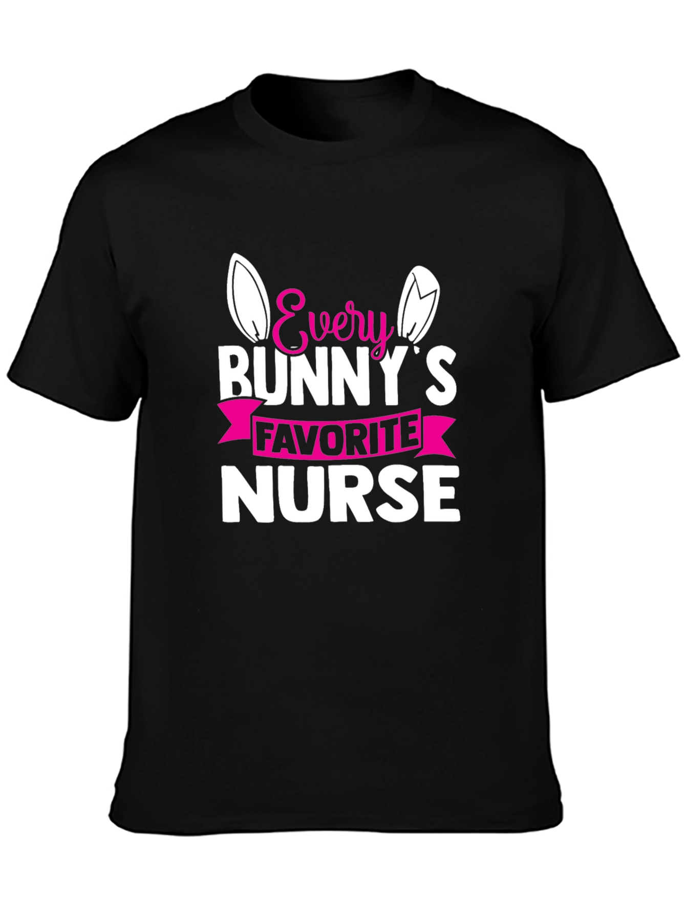 Every Bunnys Favorite Nurse T-Shirt