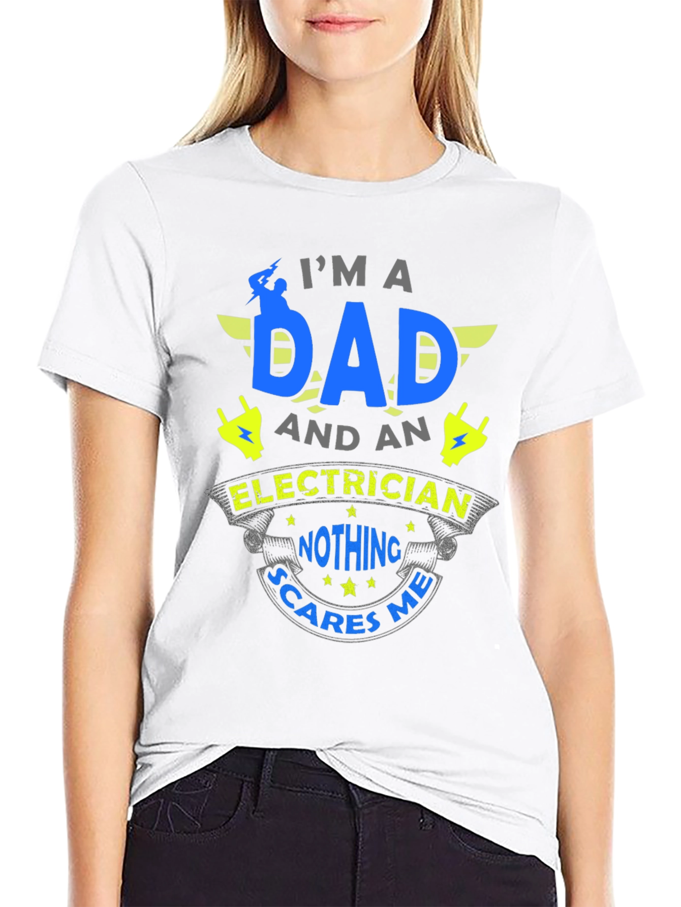 Dad Electrician T-Shirt - Nothing Scares Me!
