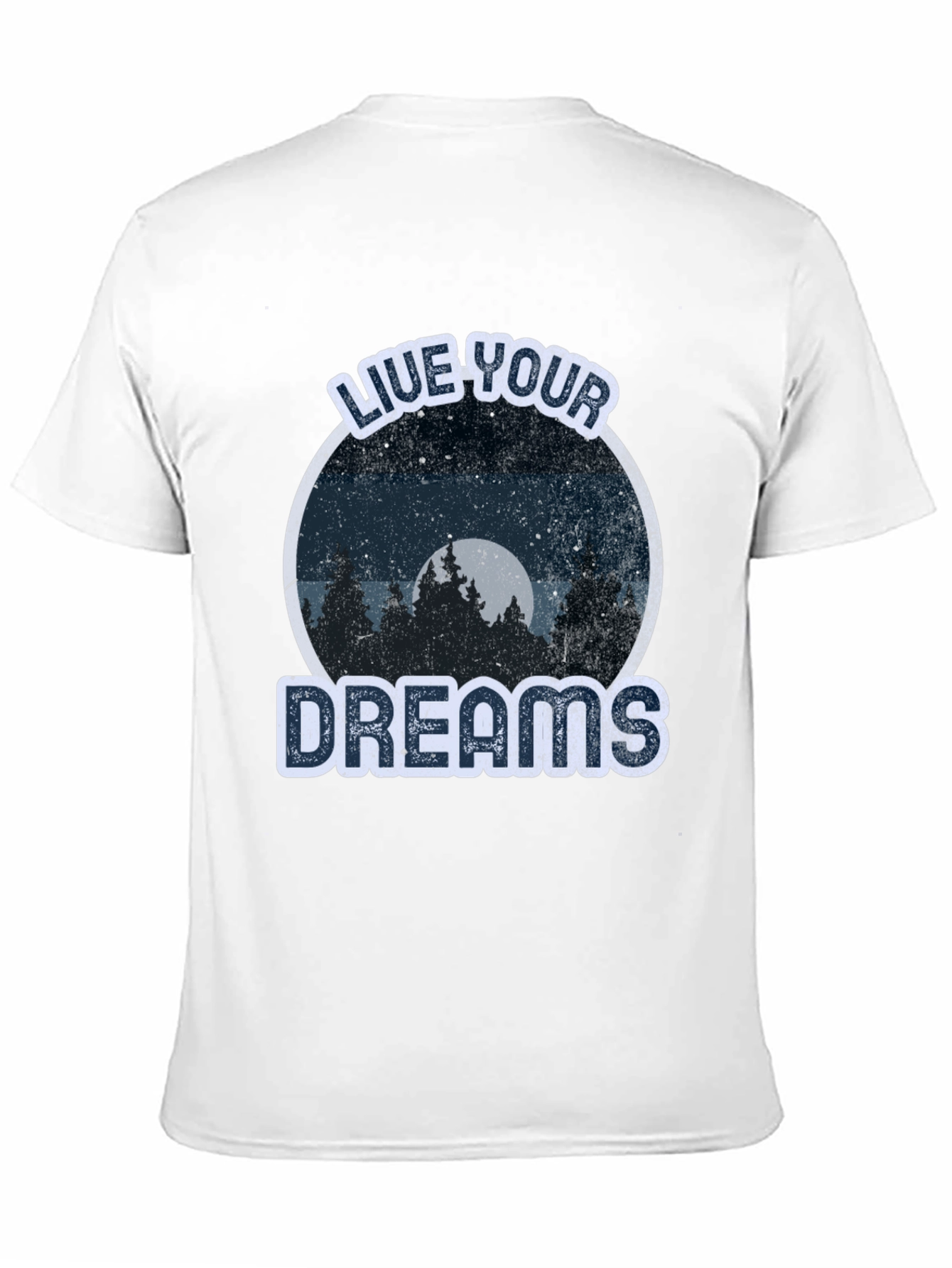 Live Your Dreams Graphic Tee -  Nature Lover T-Shirt