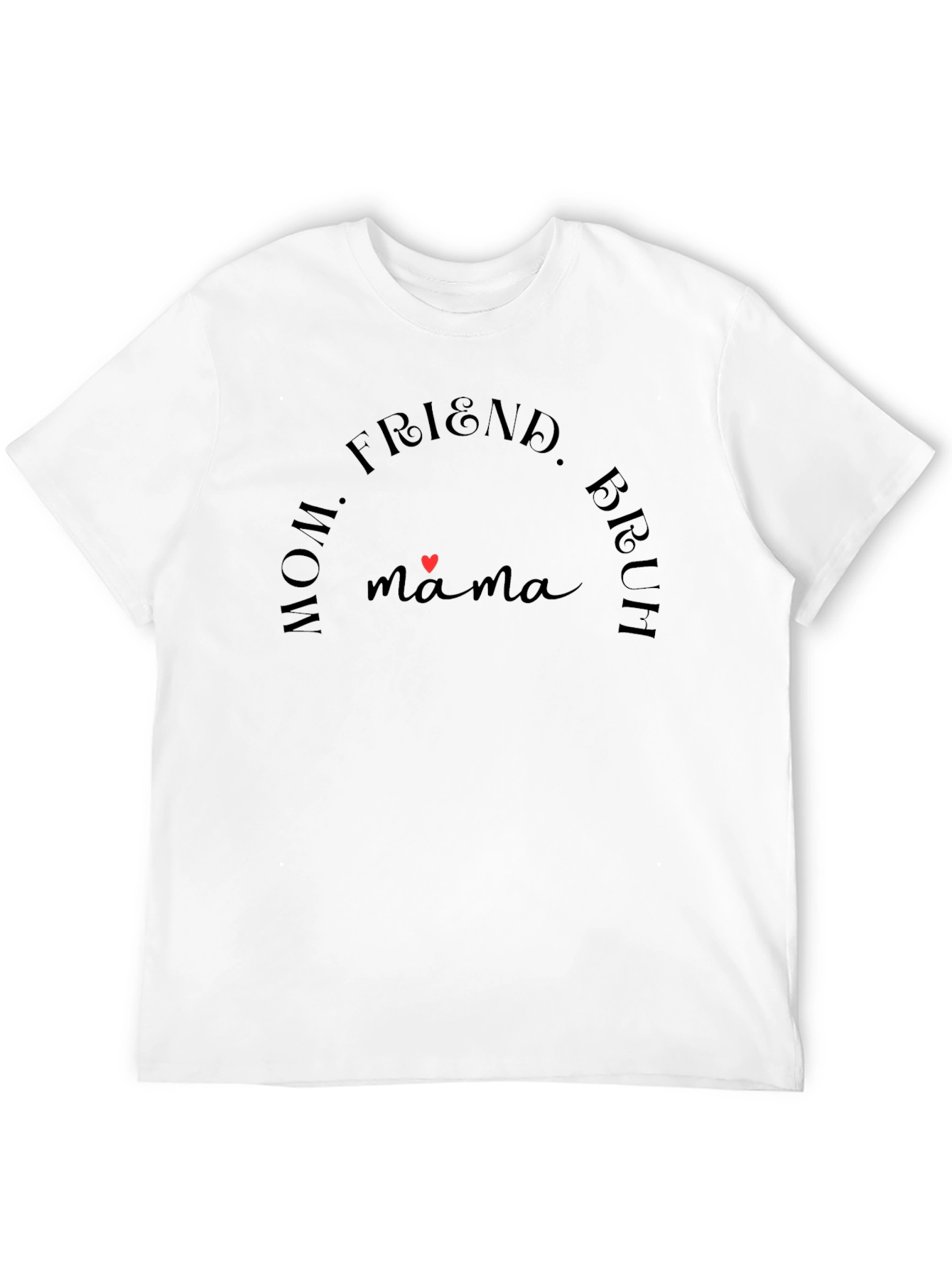 Mama Bear T-Shirt - Mom Friend Bruh Tee