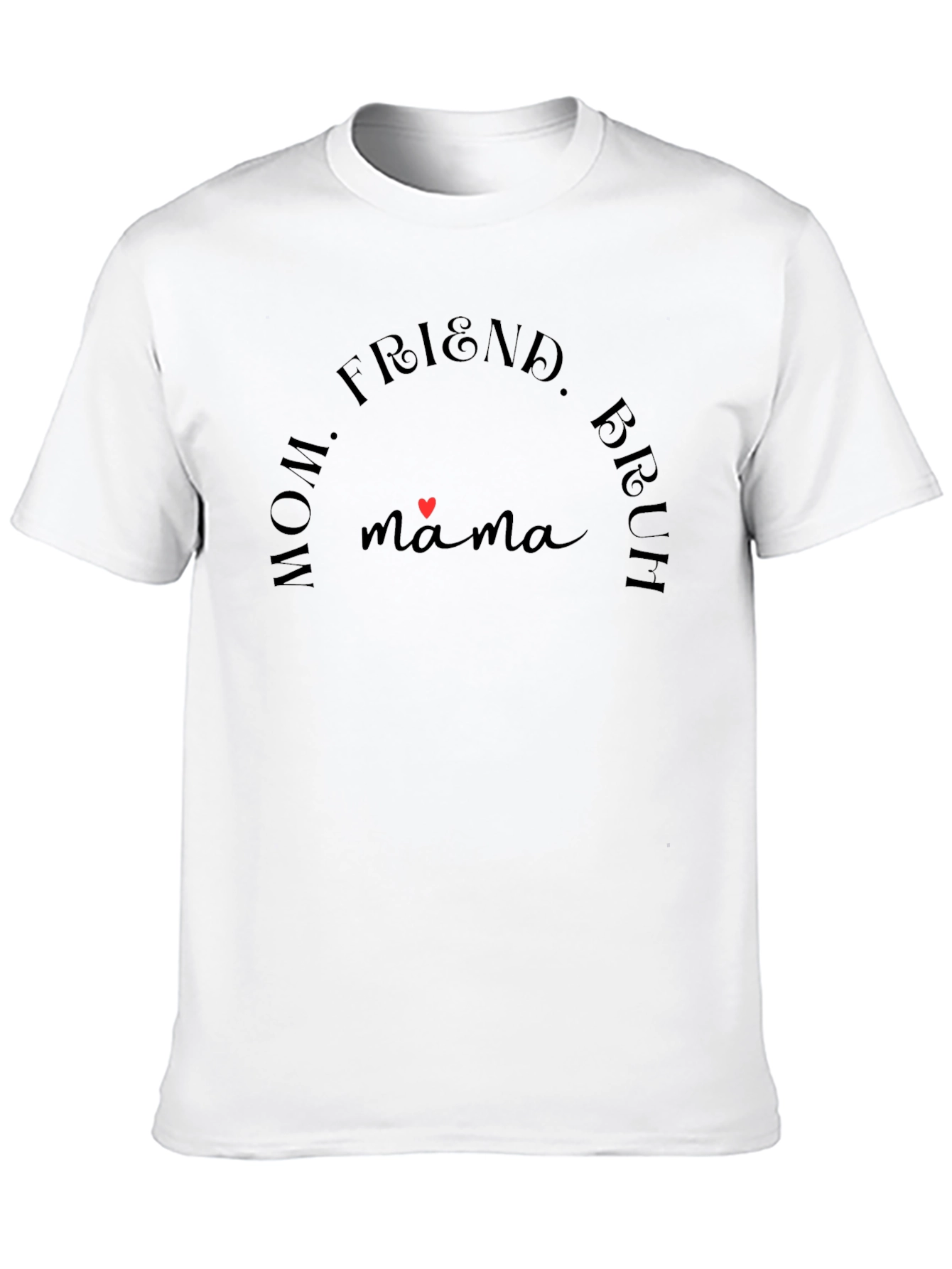 Mama Bear T-Shirt - Mom Friend Bruh Tee