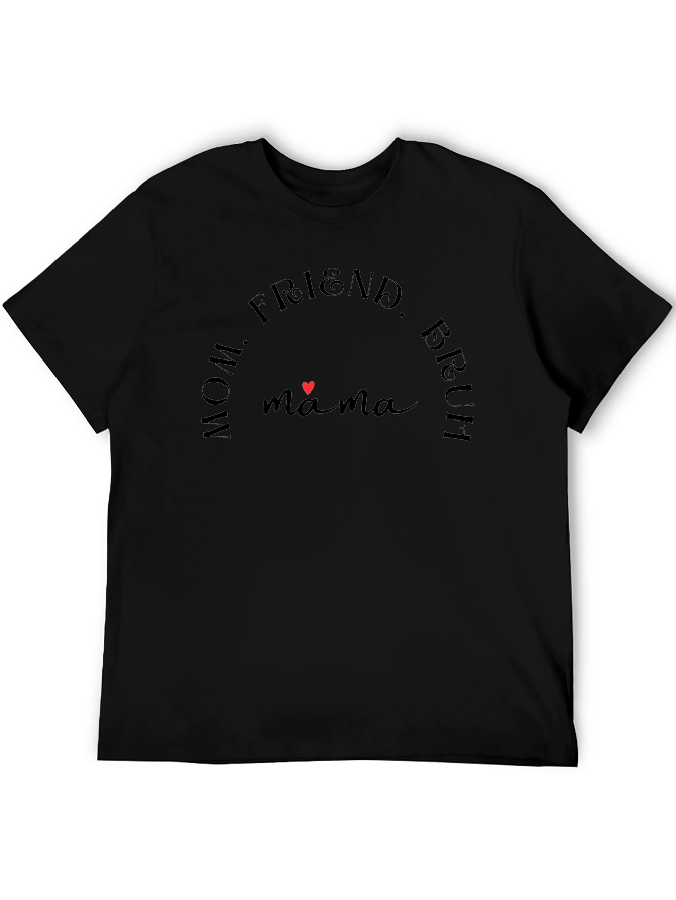 Mama Bear T-Shirt - Mom Friend Bruh Tee