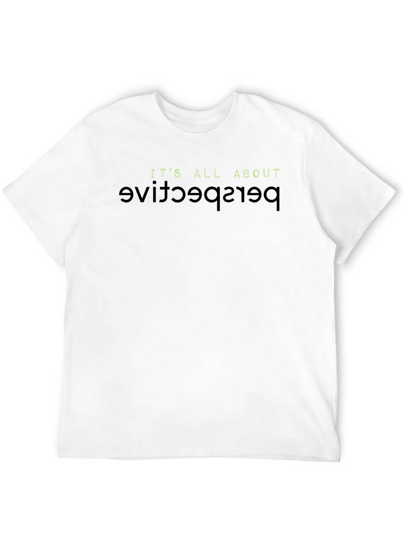 Perspective Tee - Its All About Perspective Graphic T-Shirt