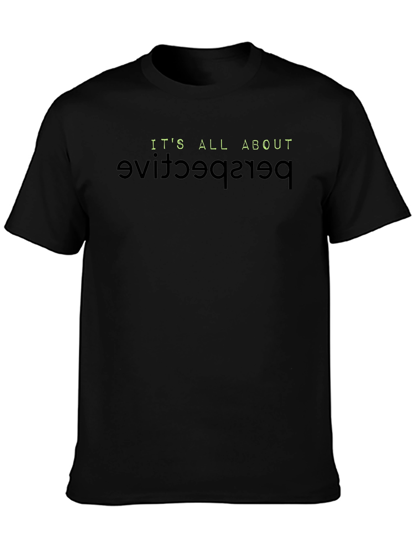 Perspective Tee - Its All About Perspective Graphic T-Shirt