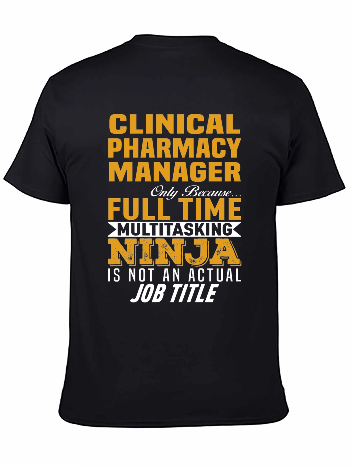 Clinical Pharmacy Manager Multitasking Ninja T-Shirt