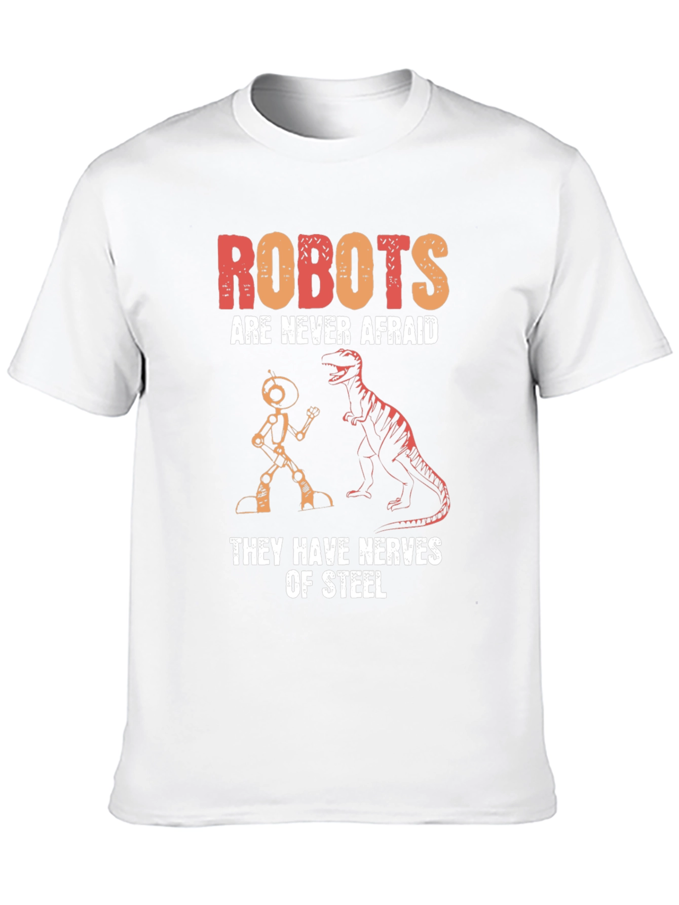 Robots are Never Afraid Graphic T-Shirt