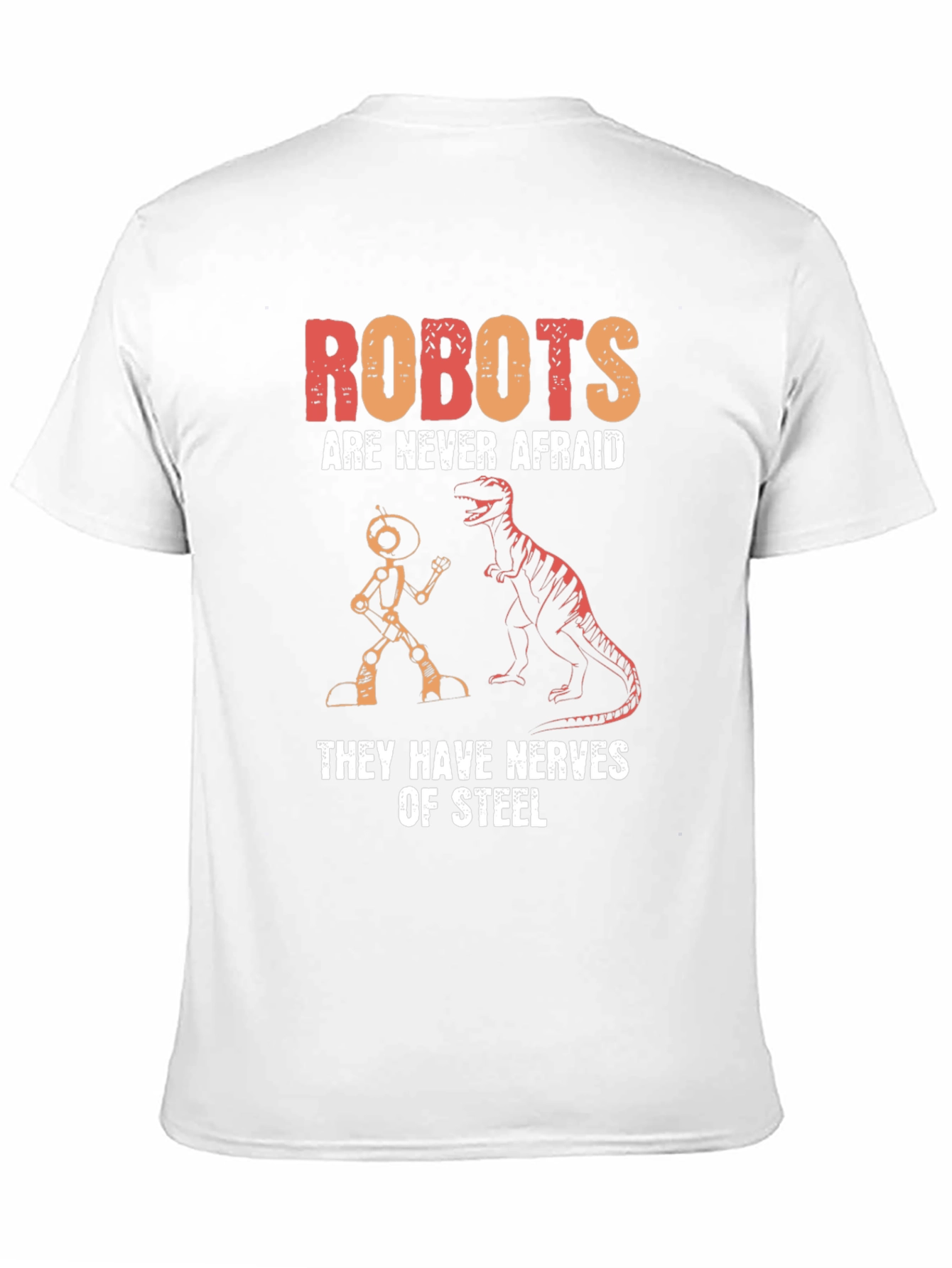 Robots are Never Afraid Graphic T-Shirt