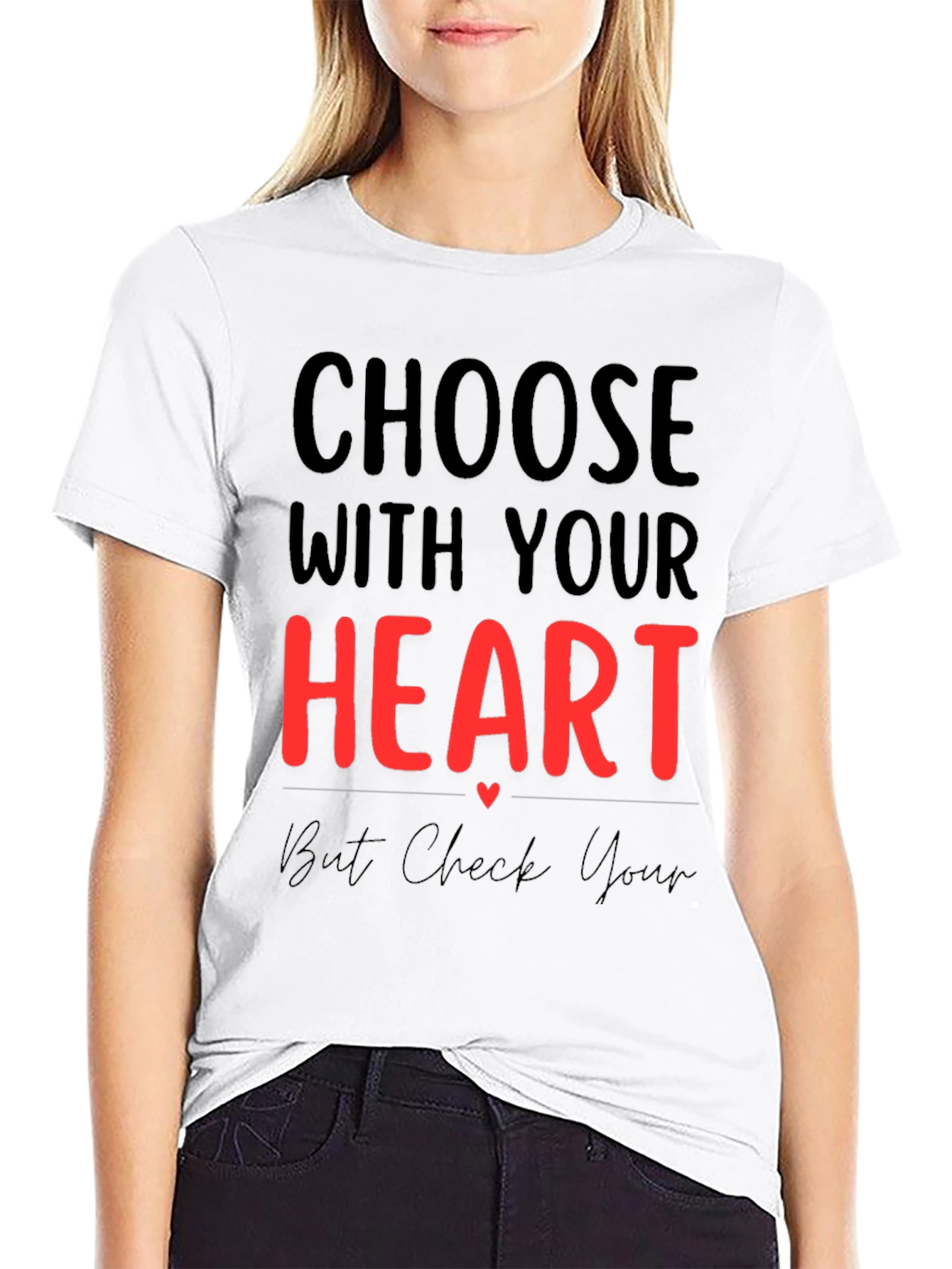 Choose With Your Heart Graphic Tee