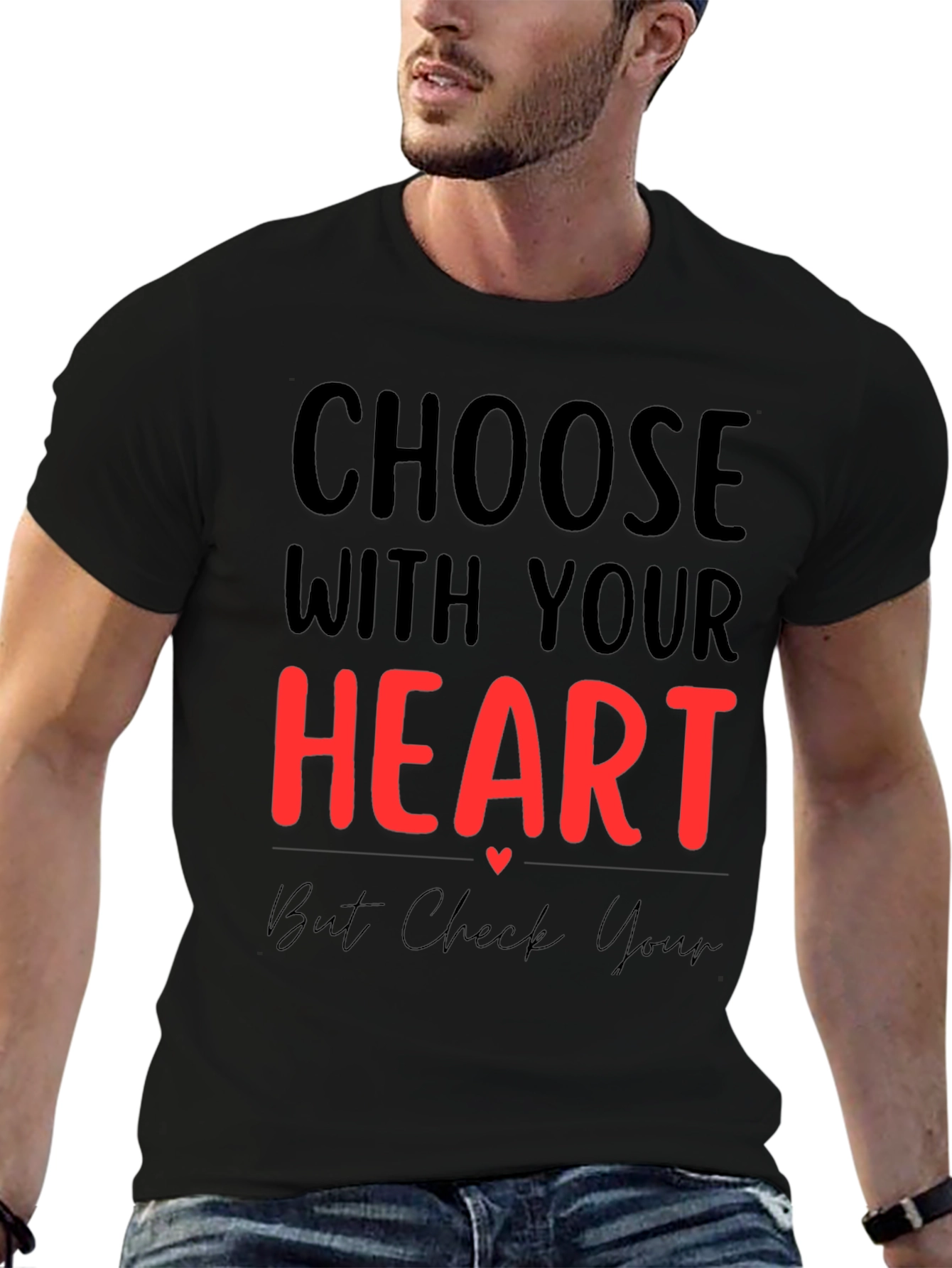 Choose With Your Heart Graphic Tee