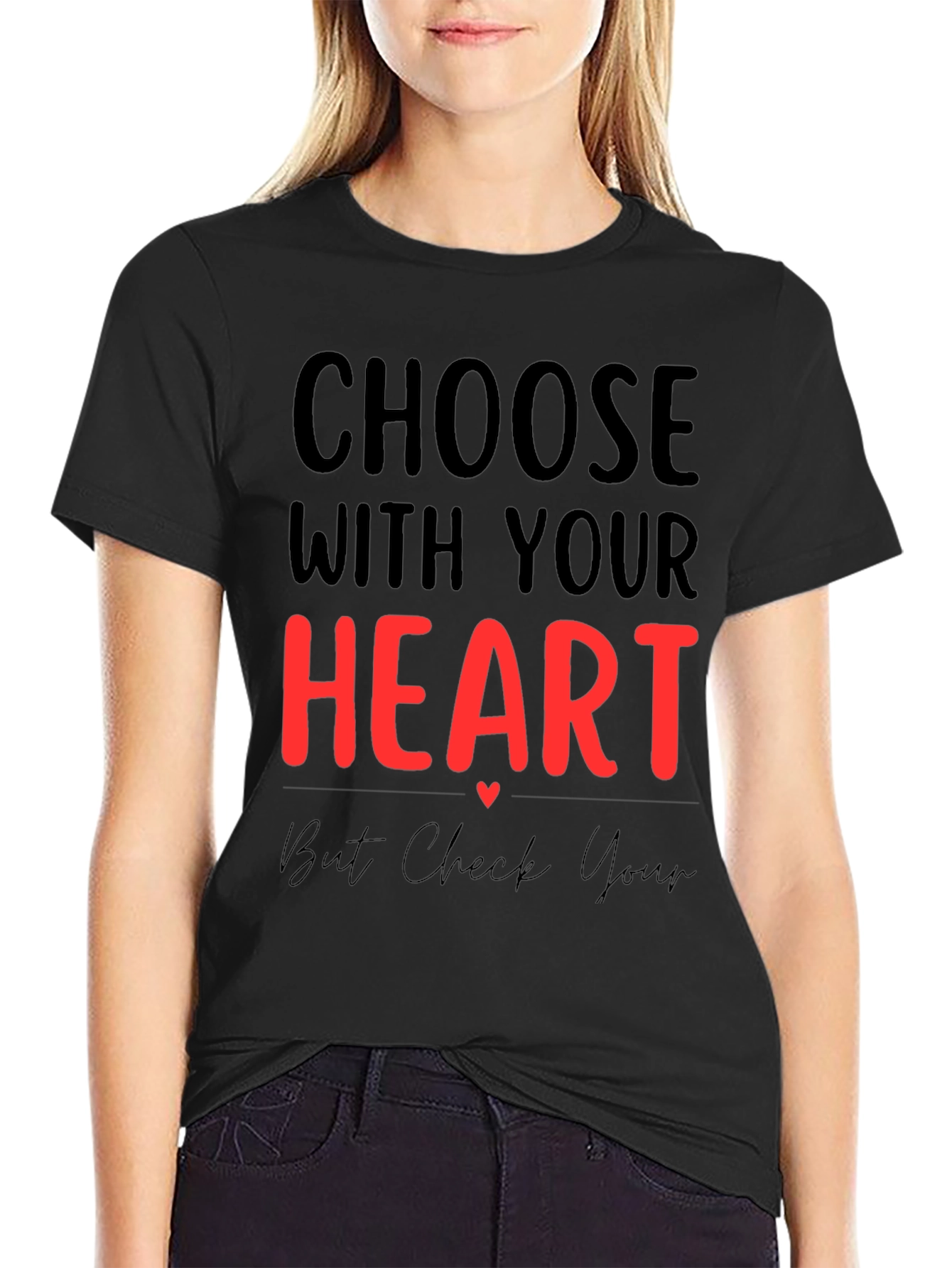 Choose With Your Heart Graphic Tee