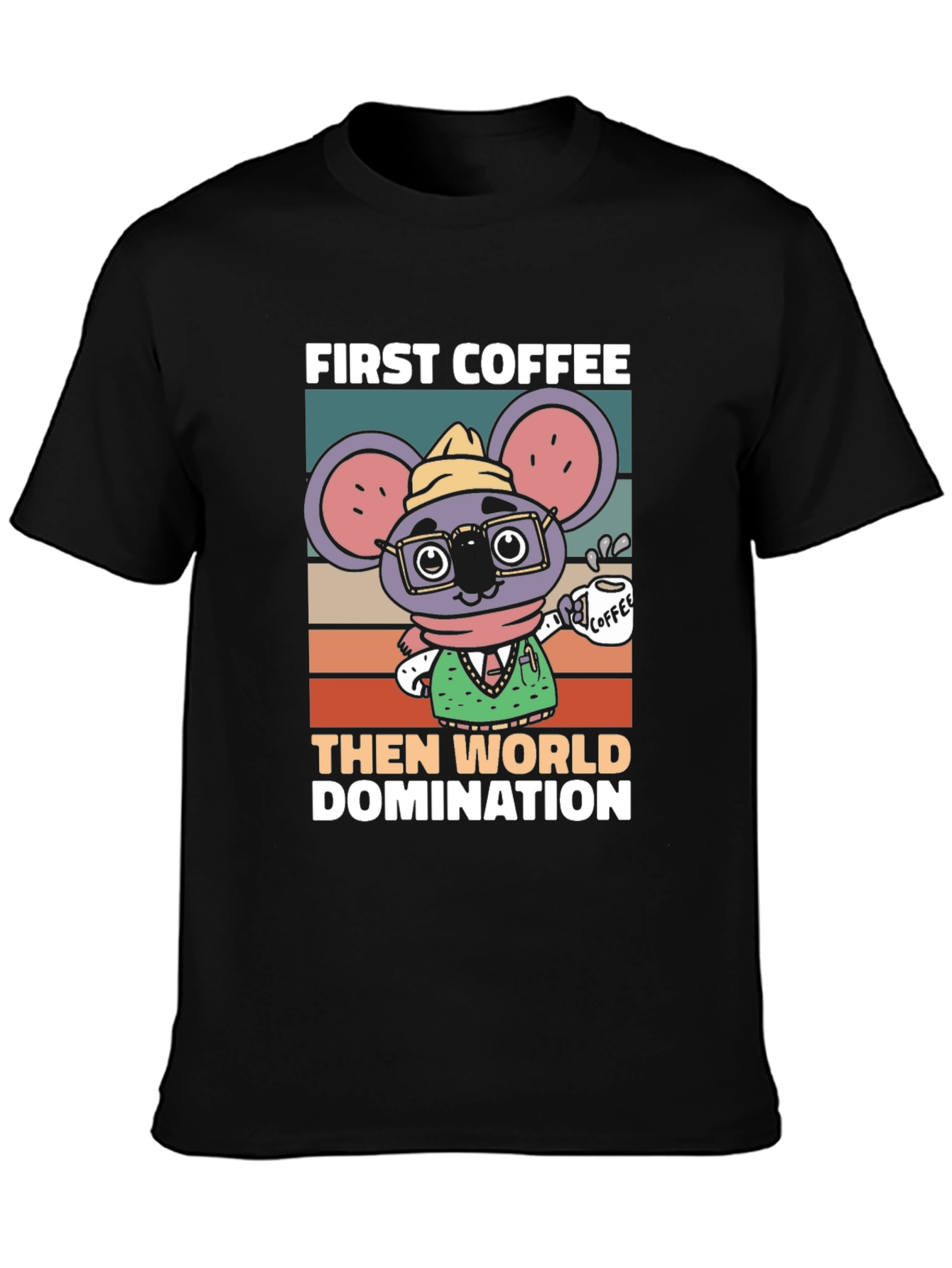 First Coffee Then World Domination T-Shirt