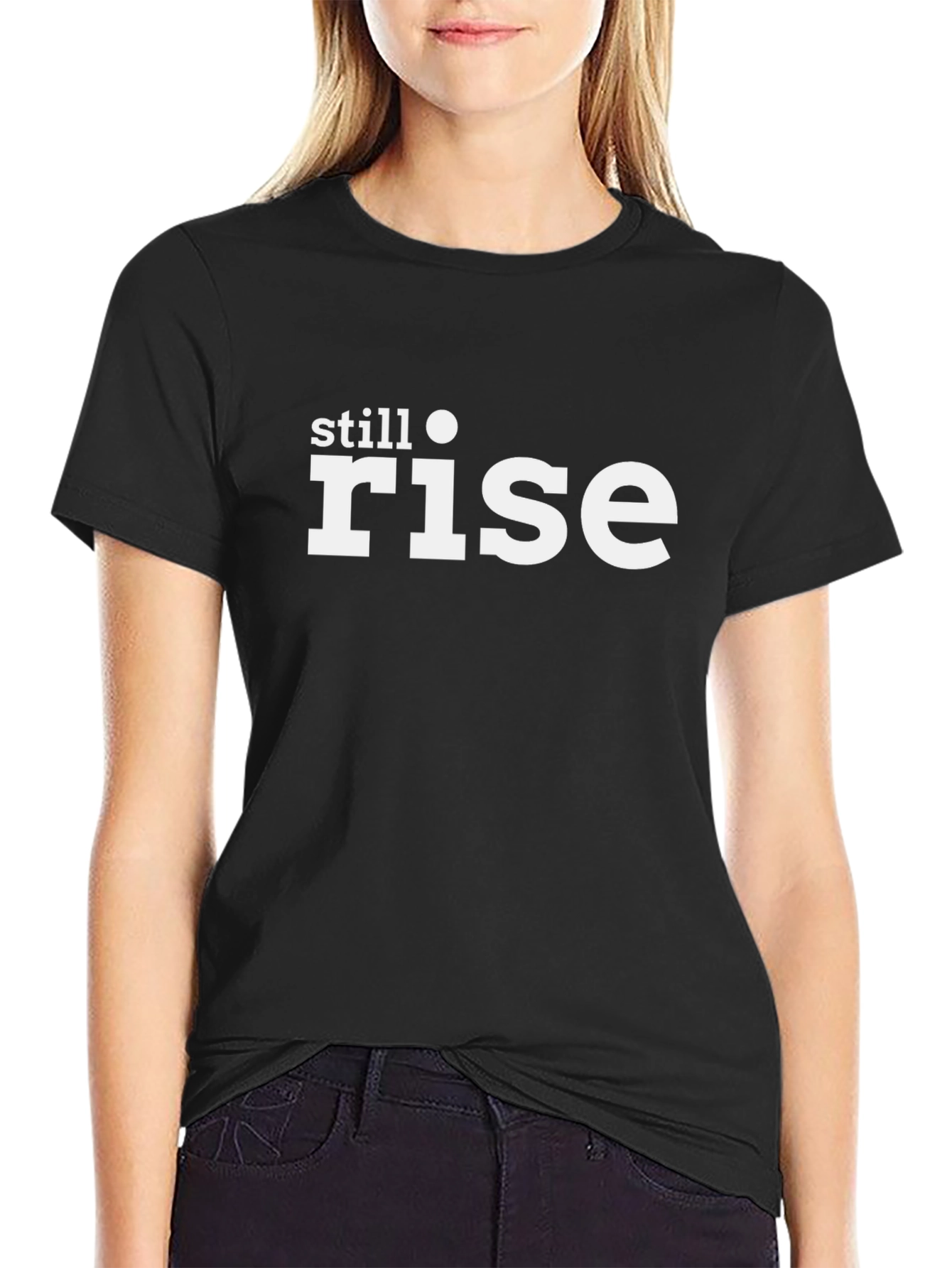 Still Rise Graphic Tee - Motivational T-Shirt