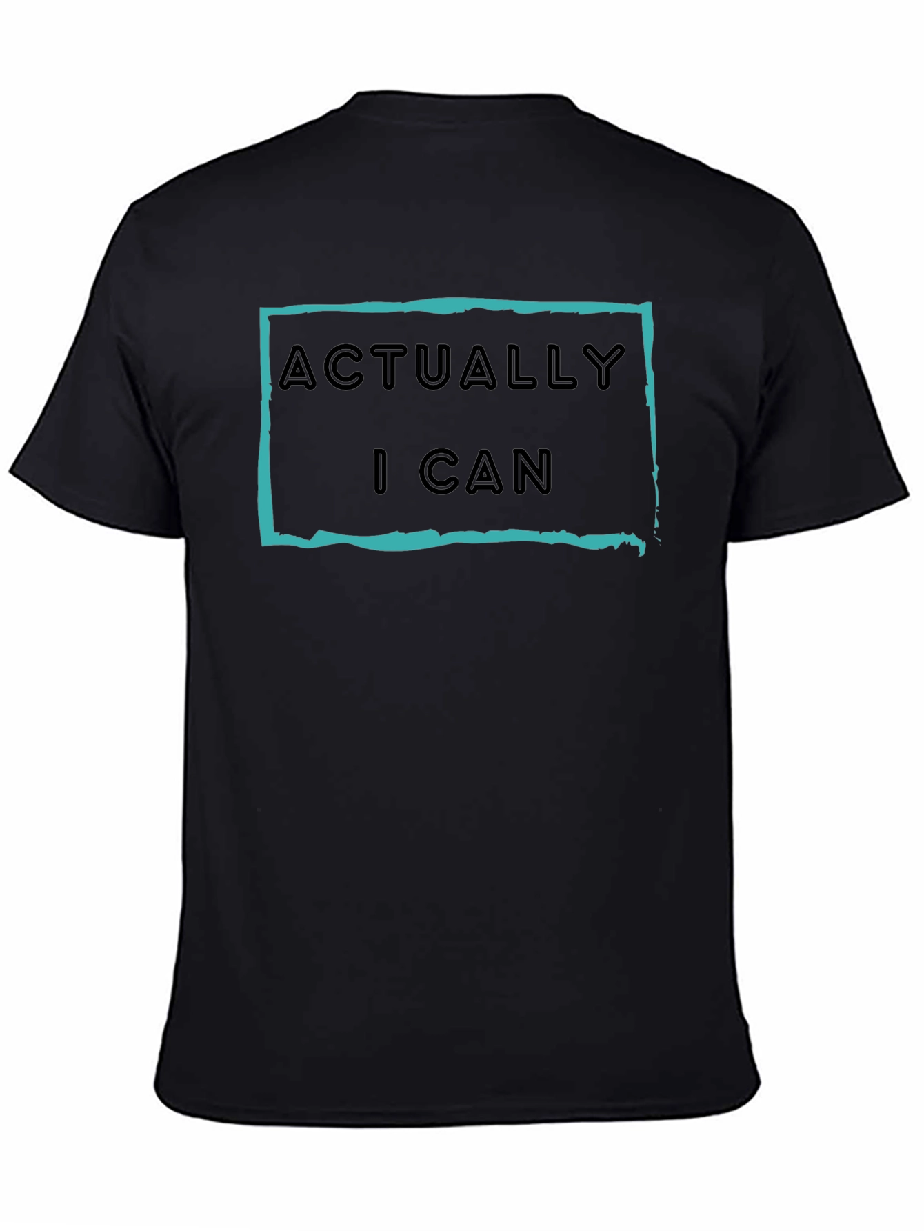 Actually I Can Graphic T-Shirt - Motivational Tee