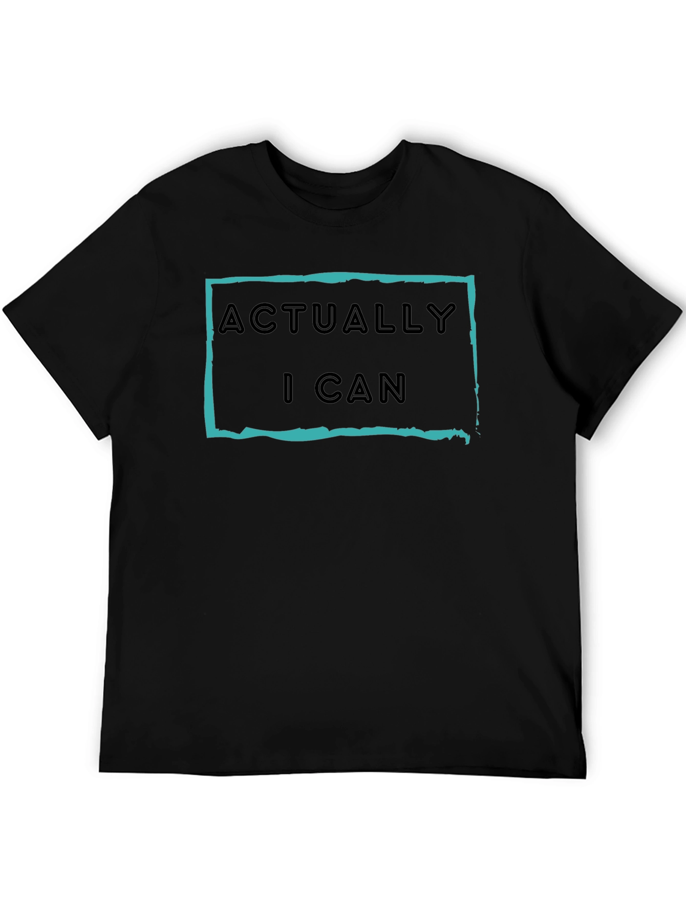 Actually I Can Graphic T-Shirt - Motivational Tee