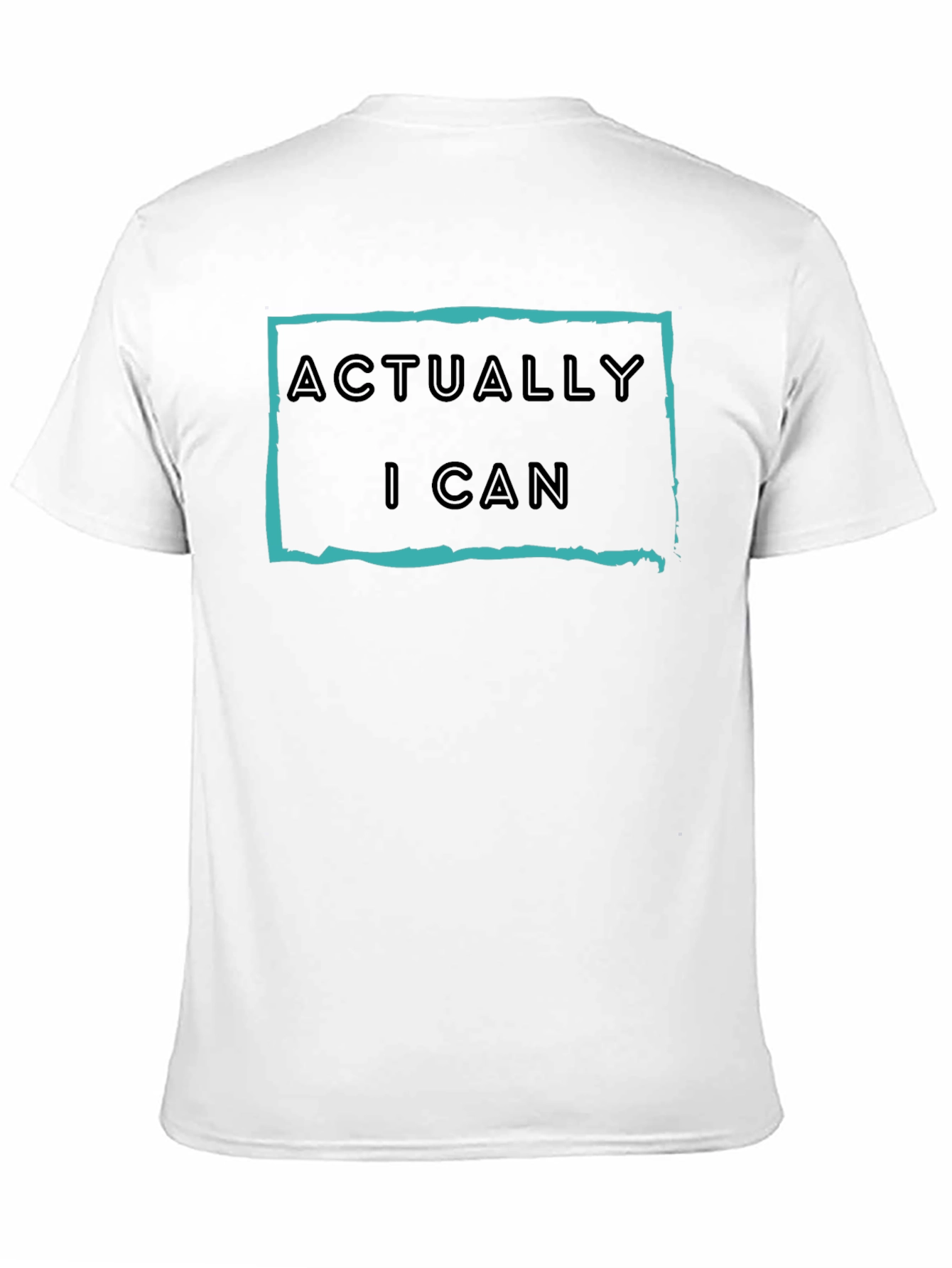 Actually I Can Graphic T-Shirt - Motivational Tee