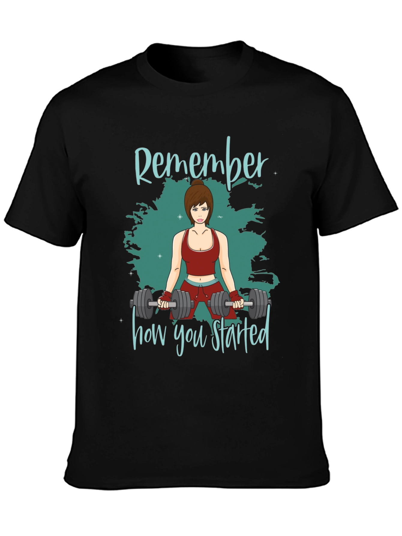 Remember How You Started Gym T-Shirt