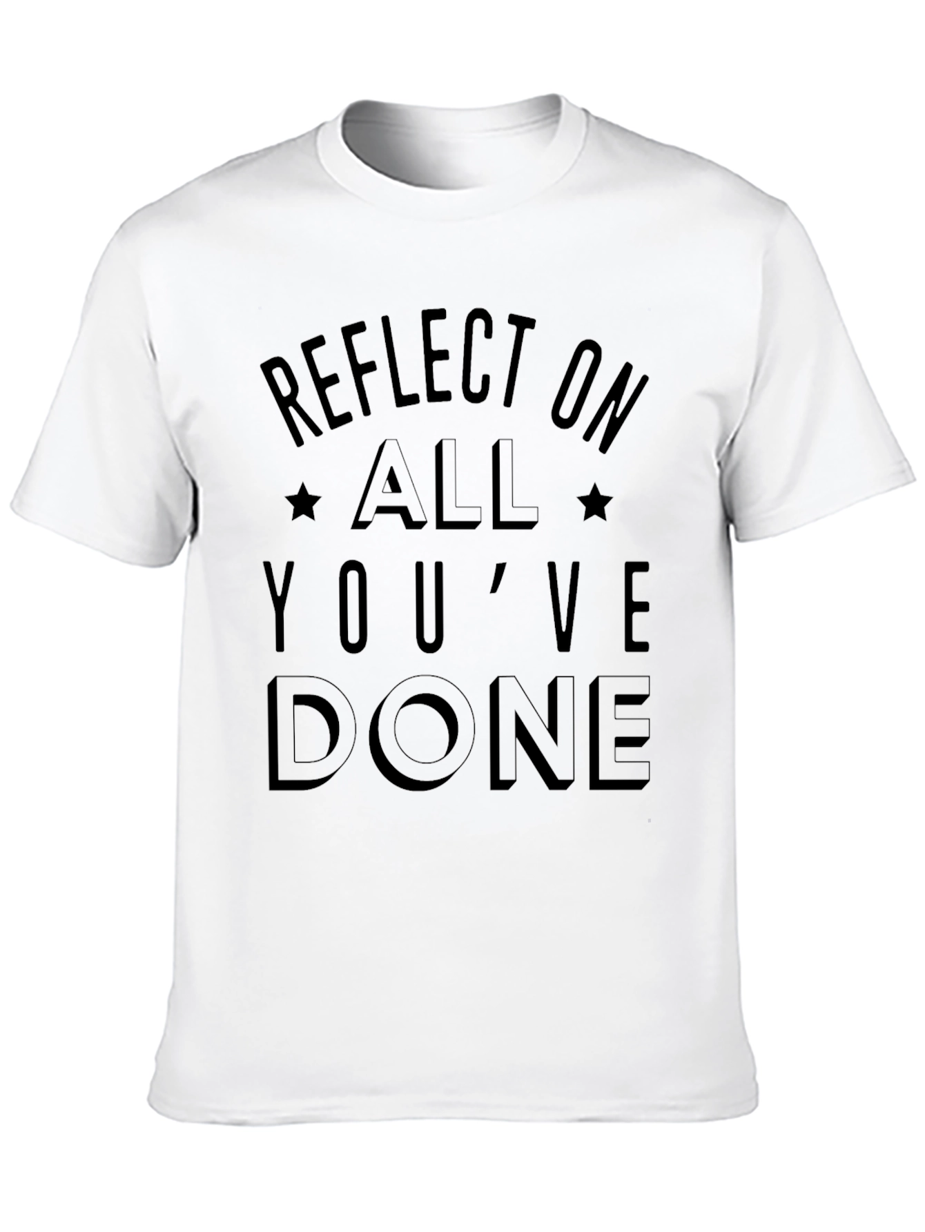 Reflect On All Youve Done Black Graphic T-Shirt