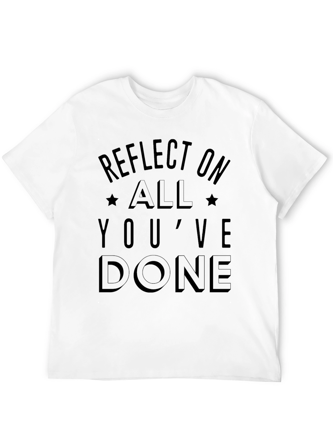 Reflect On All Youve Done Black Graphic T-Shirt