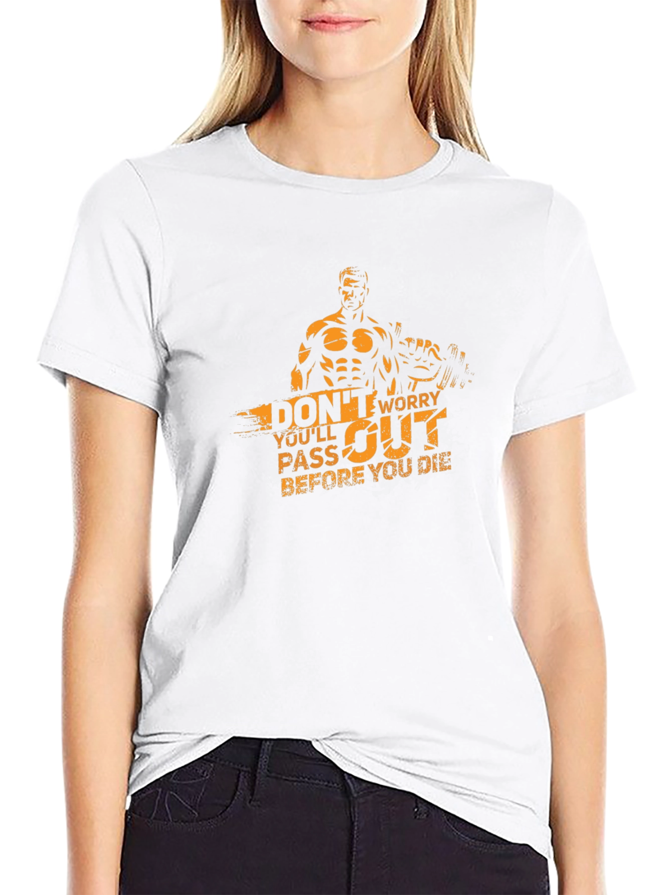 Workout T-Shirt: Dont Worry Youll Pass Out
