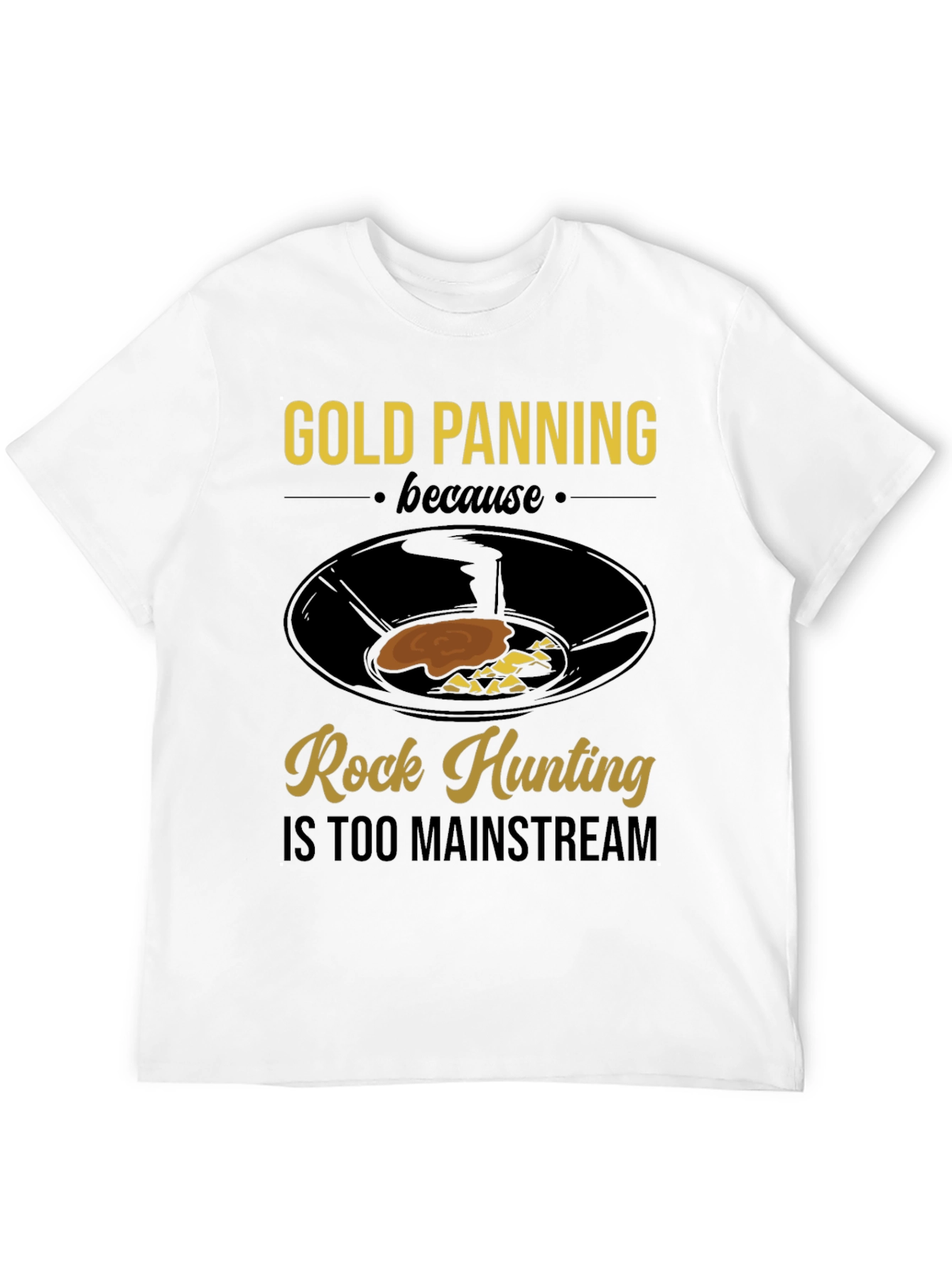 Gold Panning Tee - Rock Hunting Alternative